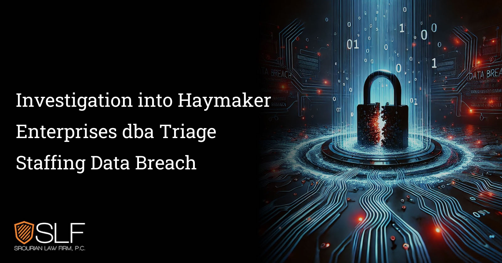 Investigation into Haymaker Enterprises dba Triage Staffing Data Breach