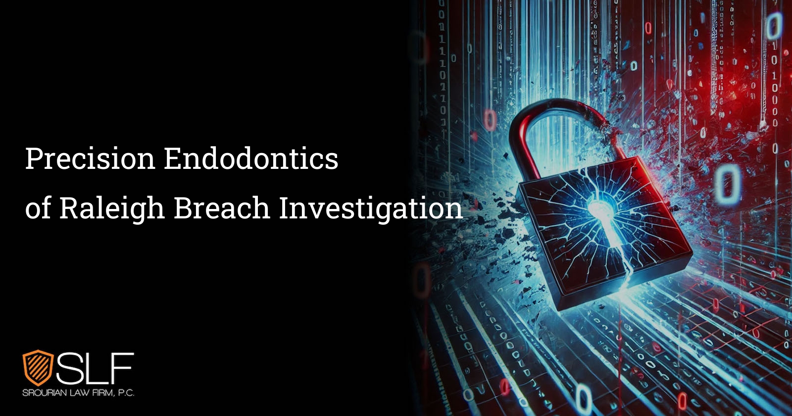Precision Endodontics of Raleigh Breach Investigation