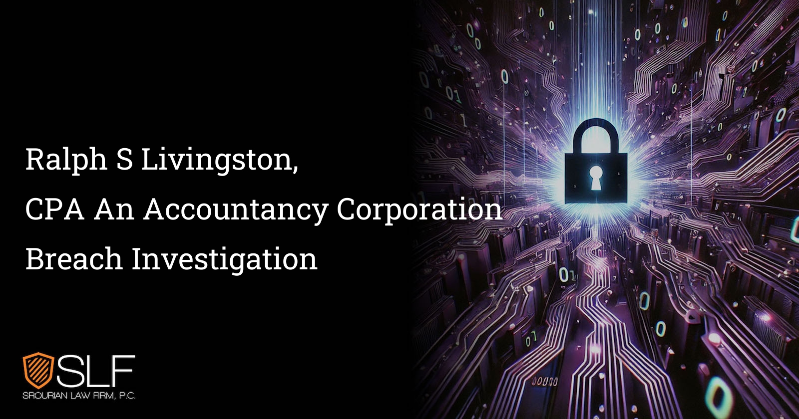 Ralph S Livingston, CPA An Accountancy Corporation Breach Investigation