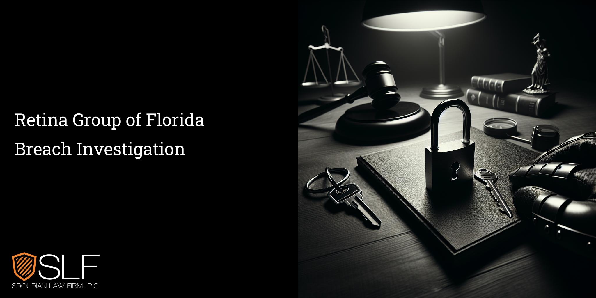 Retina Group of Florida Breach Investigation