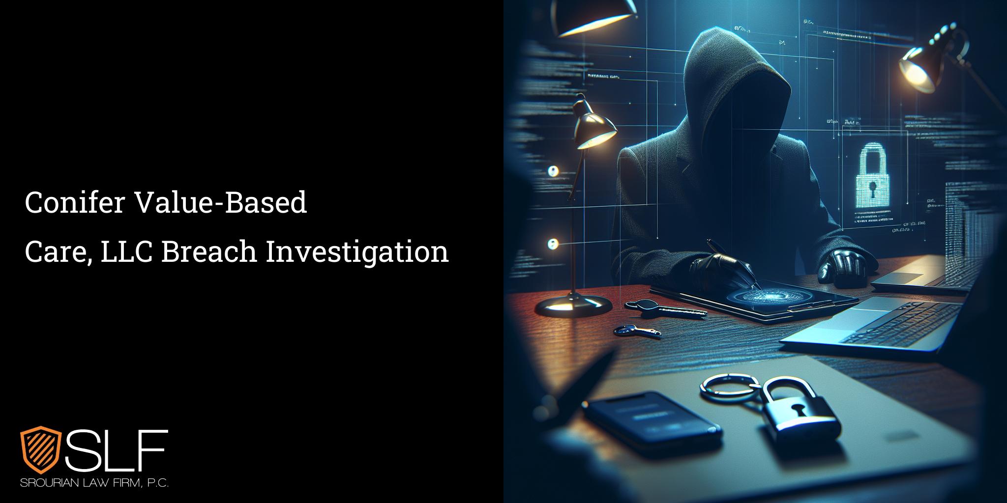 Conifer Value-Based Care, LLC Breach Investigation