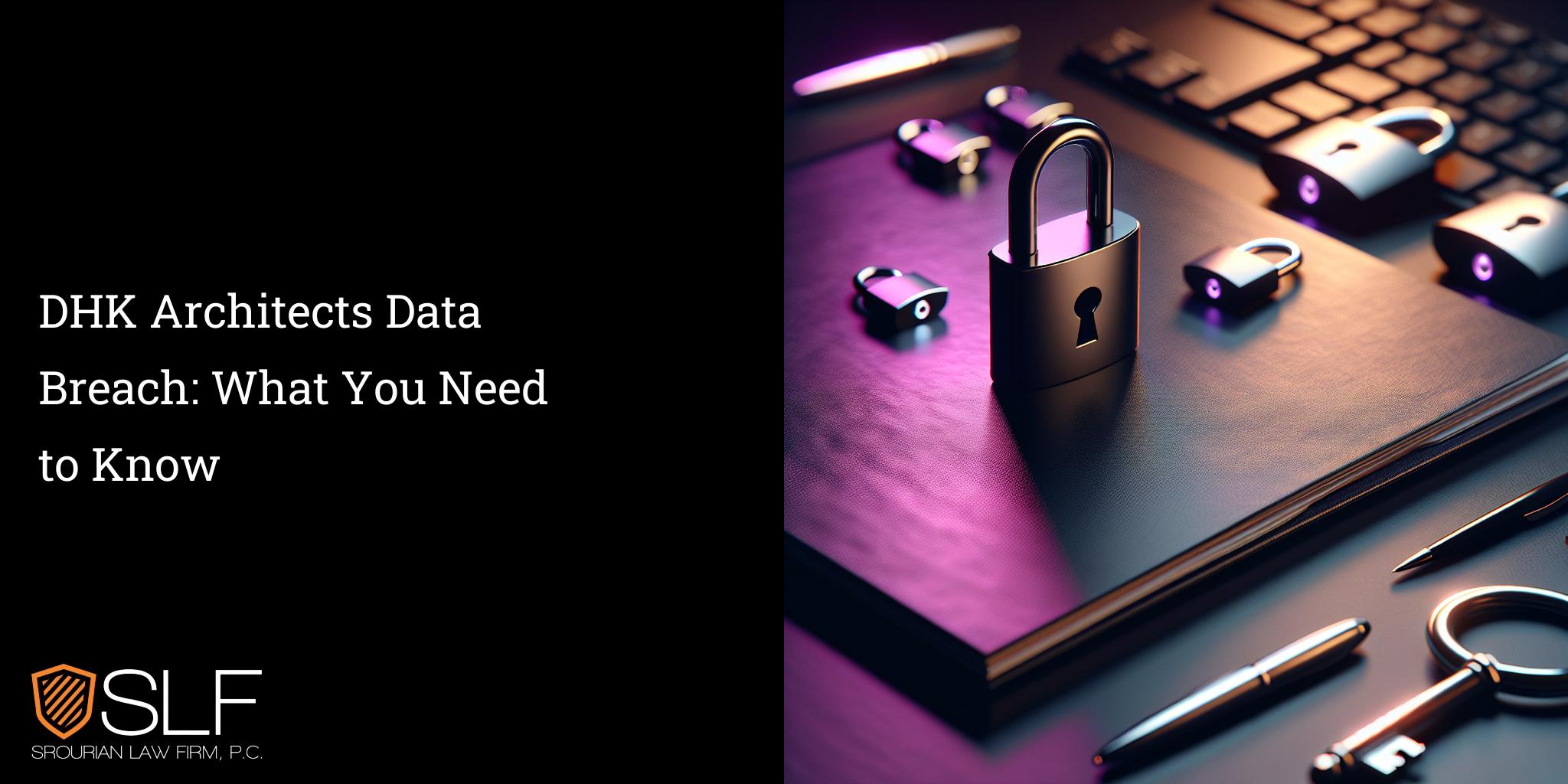 DHK Architects Data Breach: What You Need to Know