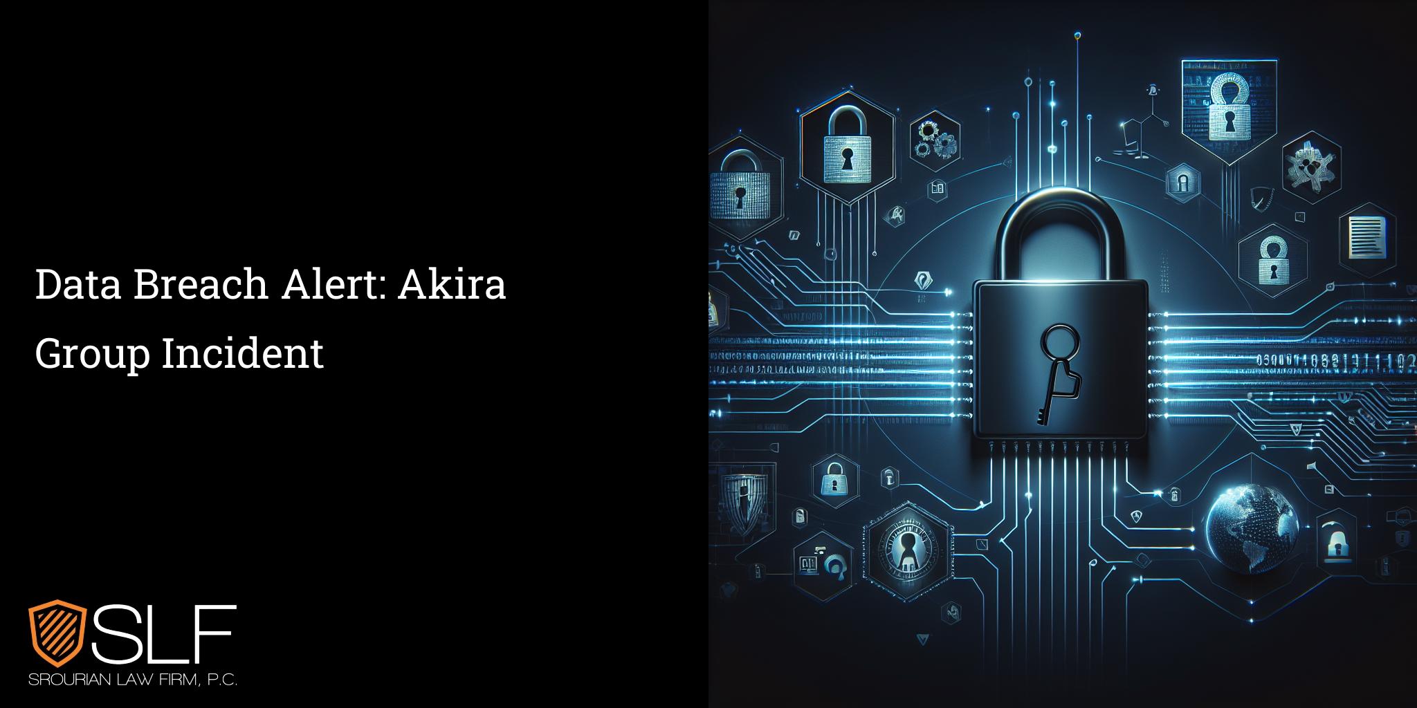 Data Breach Alert: Akira Group Incident