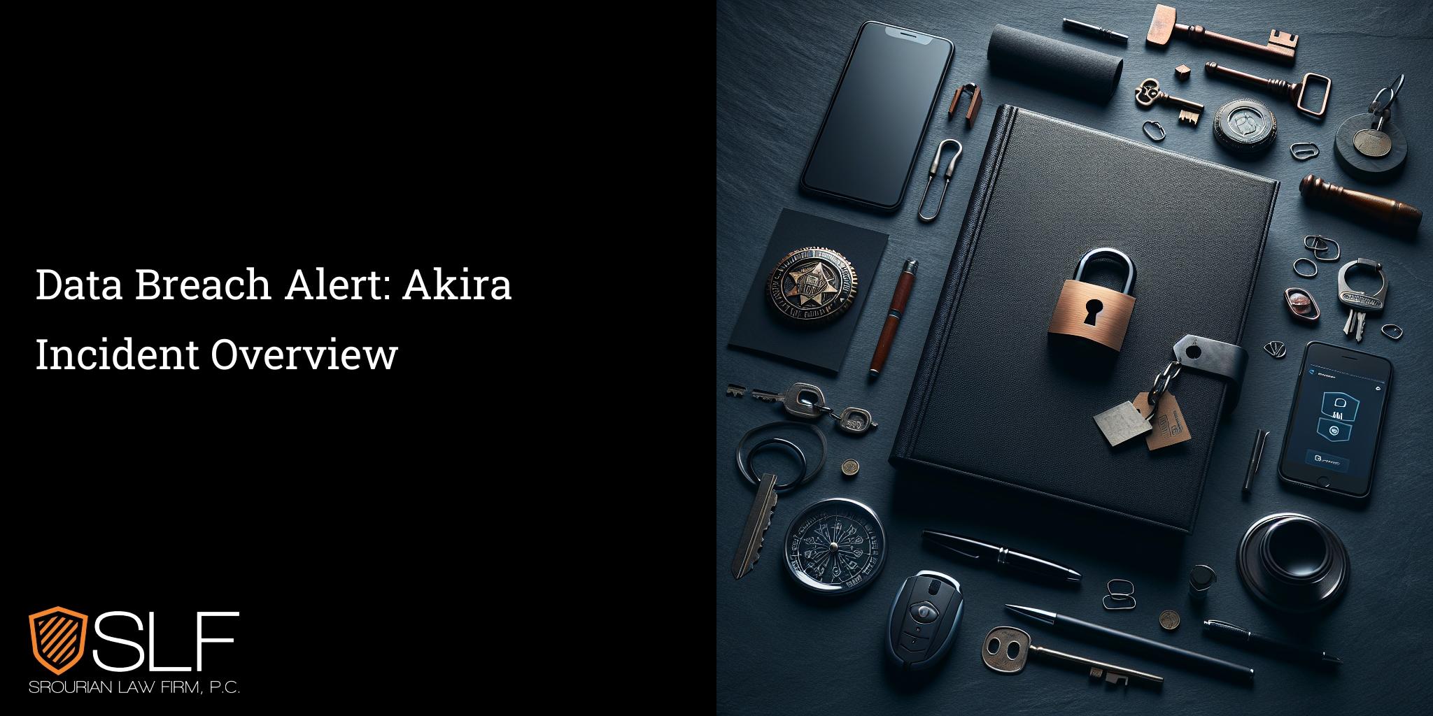 Data Breach Alert: Akira Incident Overview