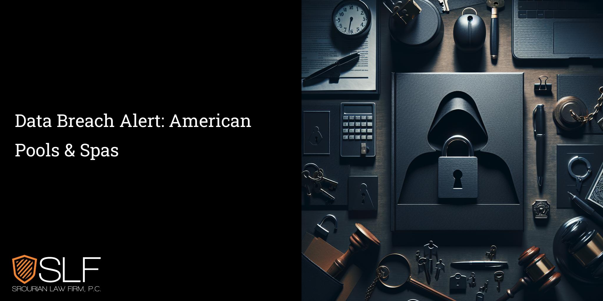 Data Breach Alert: American Pools & Spas