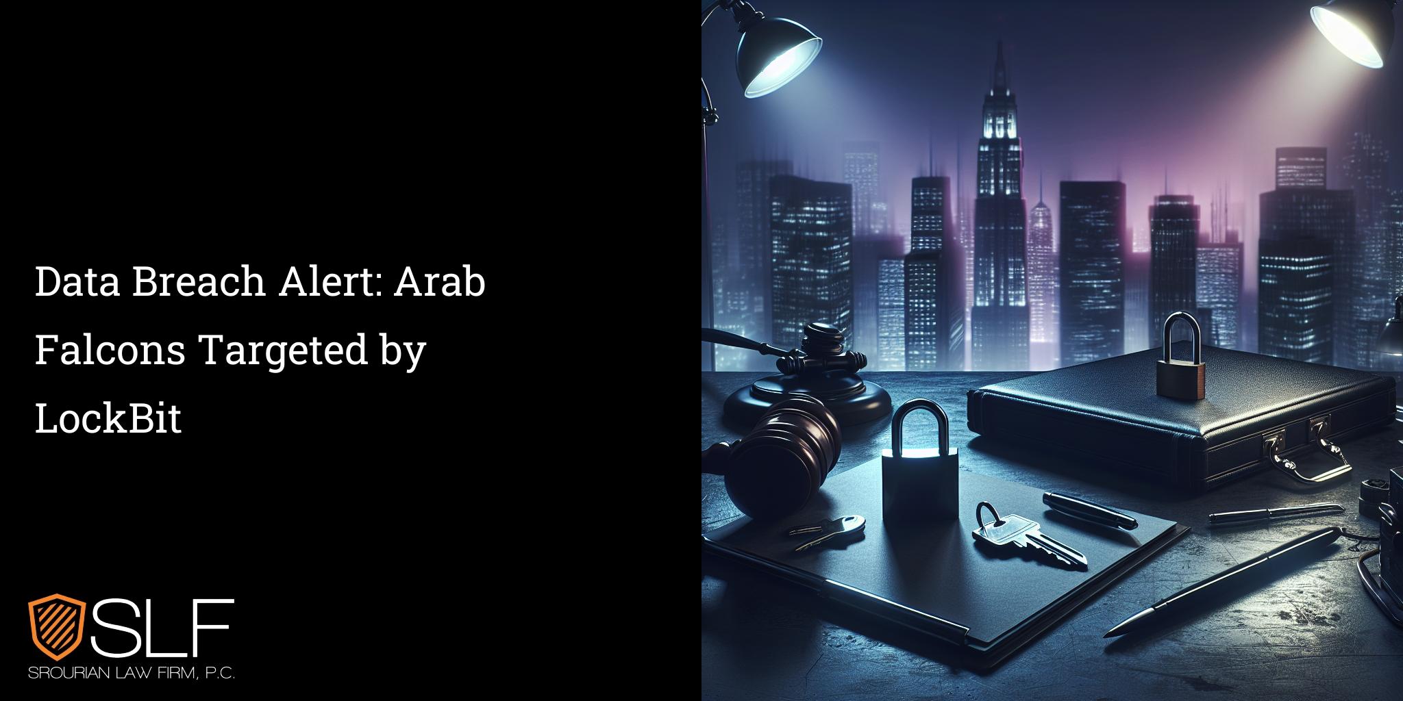 Data Breach Alert: Arab Falcons Targeted by LockBit