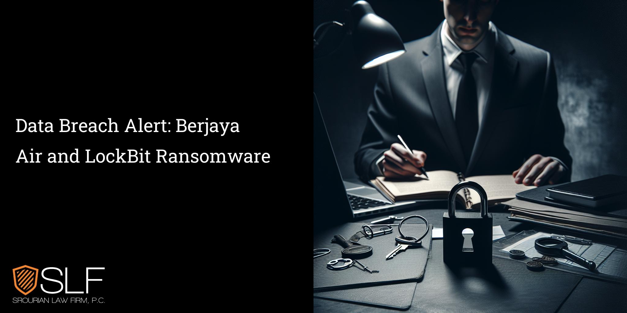 Data Breach Alert: Berjaya Air and LockBit Ransomware