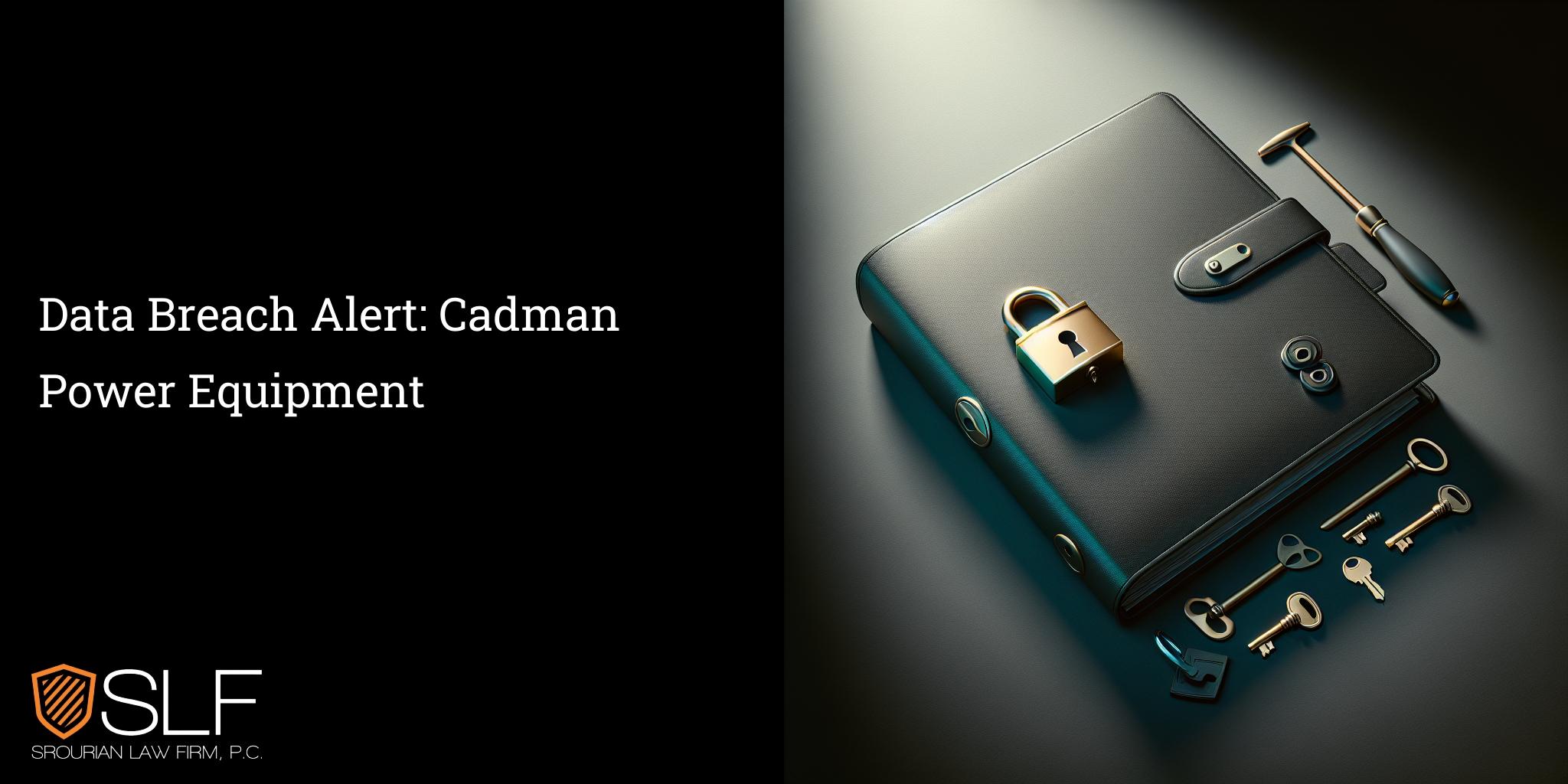Data Breach Alert: Cadman Power Equipment