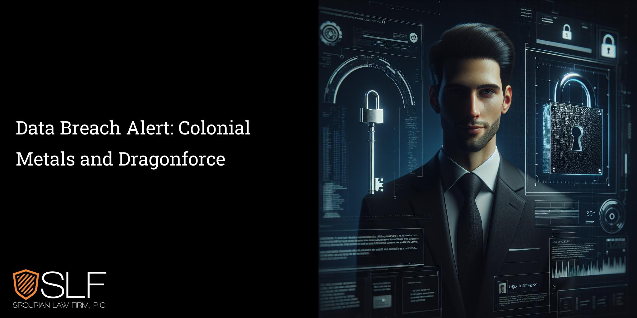 Data Breach Alert: Colonial Metals and Dragonforce