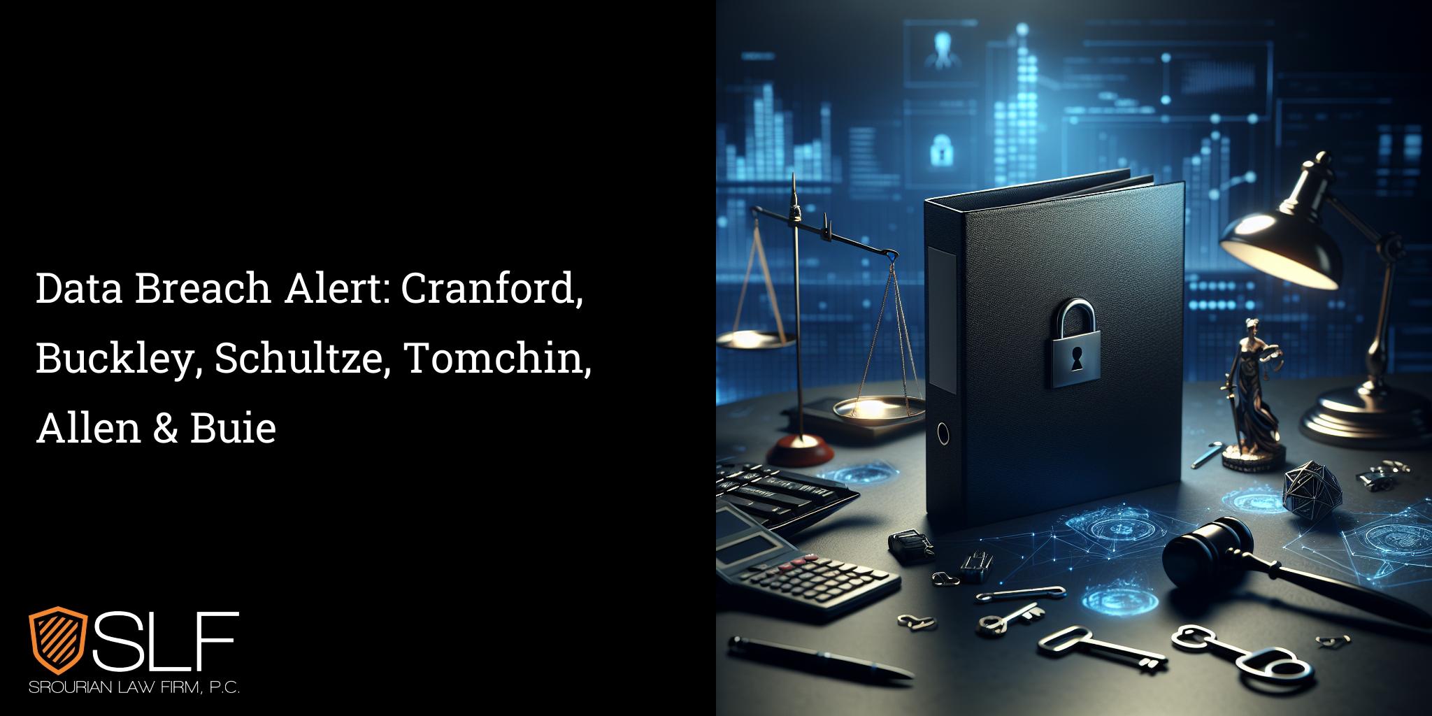 Data Breach Alert: Cranford, Buckley, Schultze, Tomchin, Allen & Buie