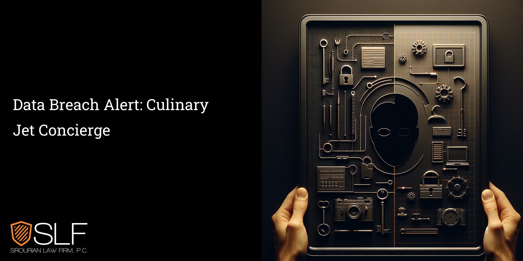 Data Breach Alert: Culinary Jet Concierge