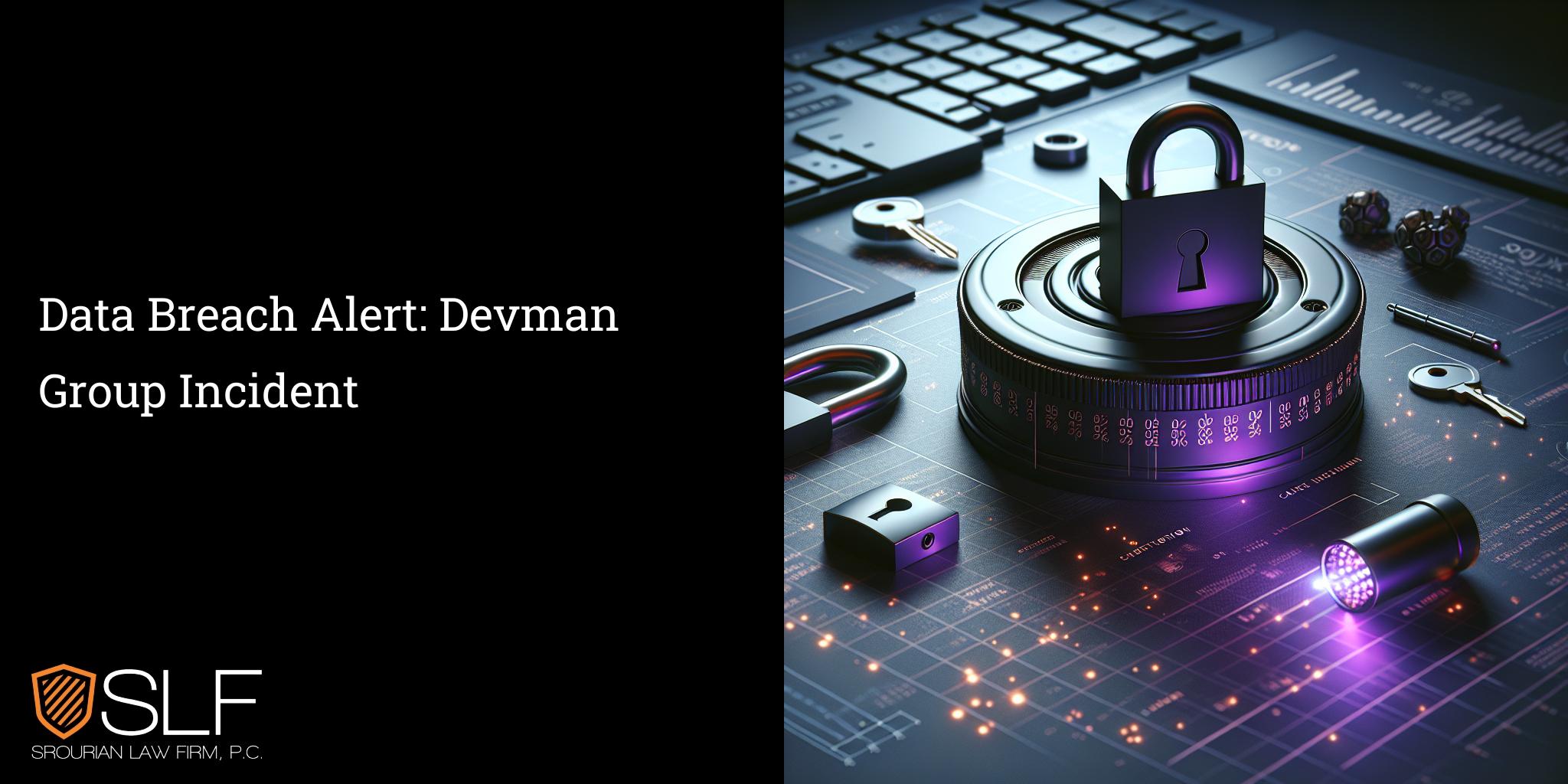 Data Breach Alert: Devman Group Incident