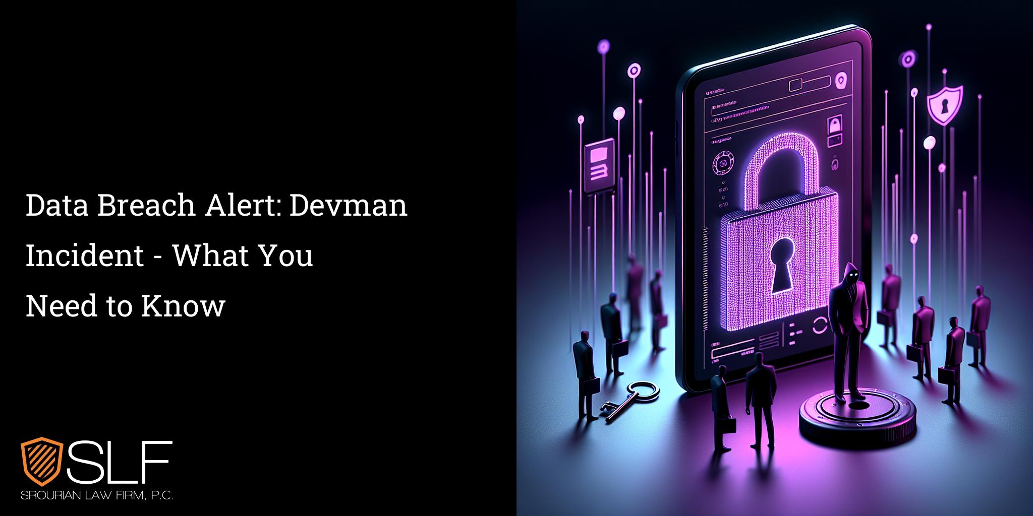 Data Breach Alert: Devman Incident - What You Need to Know