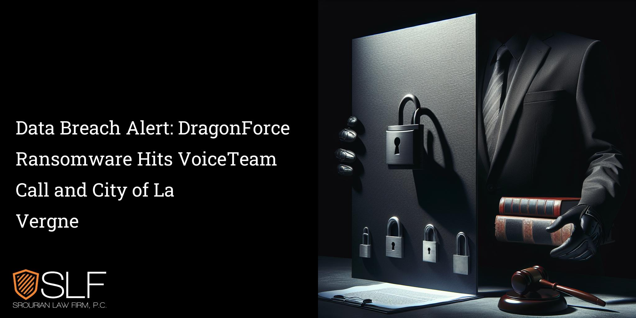 Data Breach Alert: DragonForce Ransomware Hits VoiceTeam Call and City of La Vergne