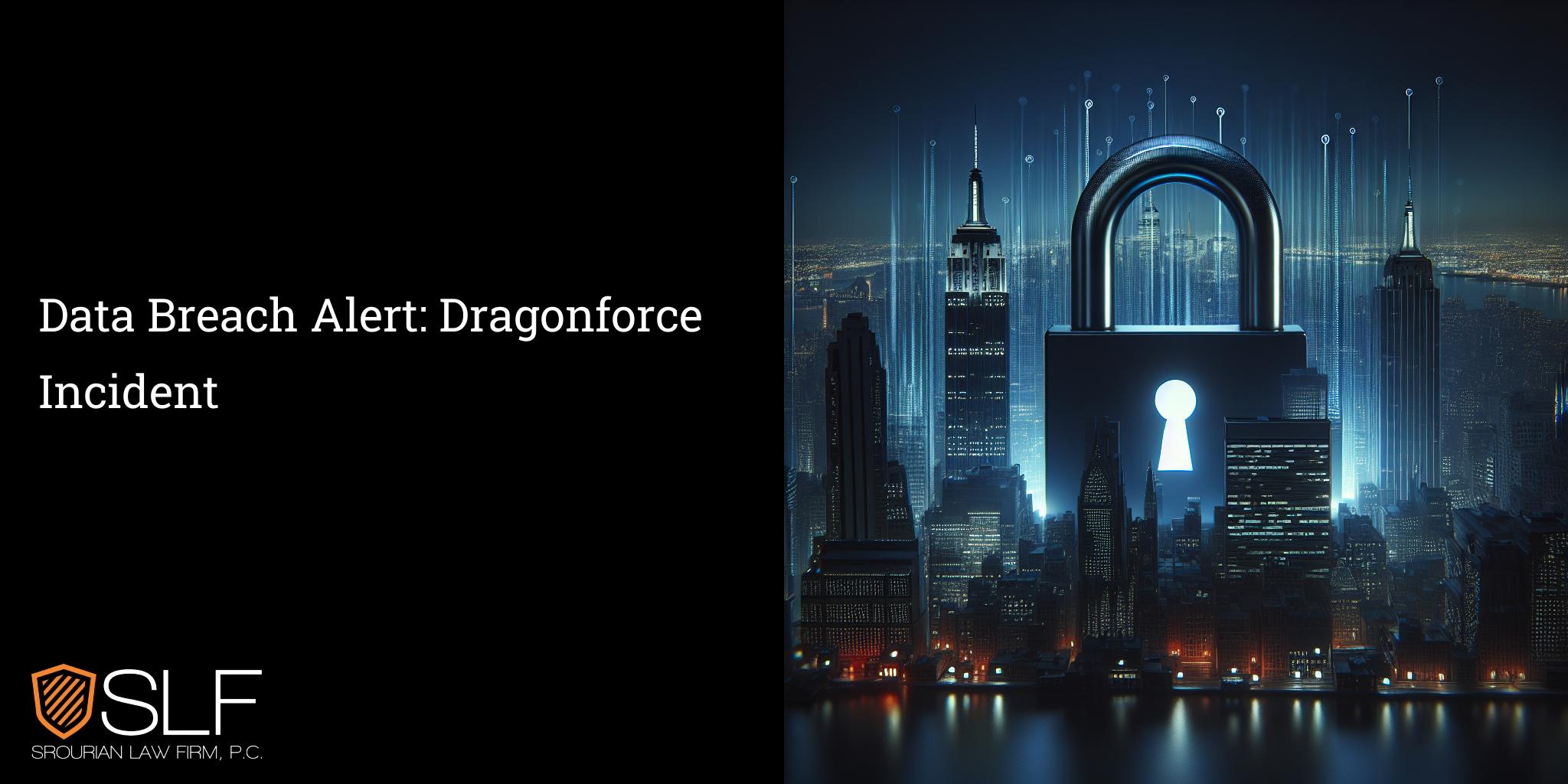 Data Breach Alert: Dragonforce Incident