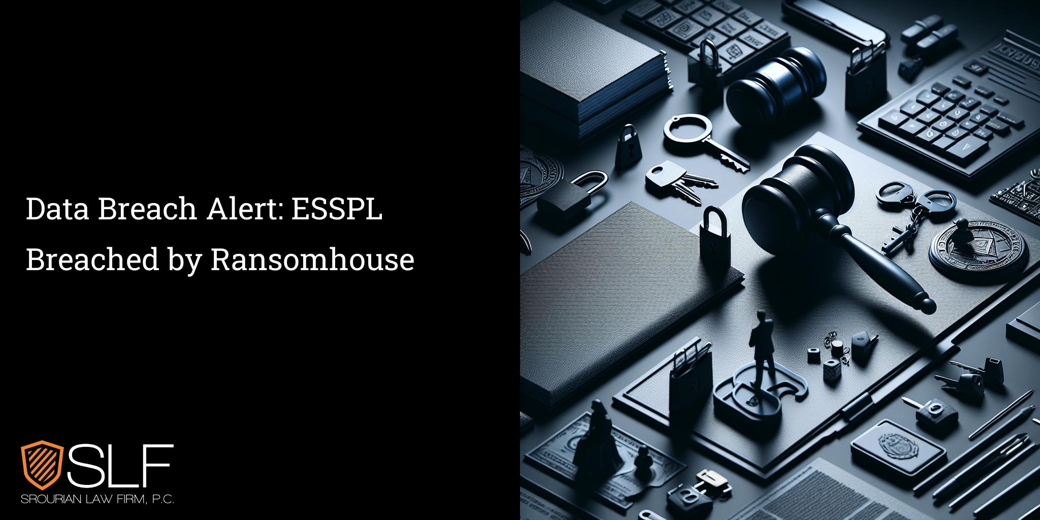 Data Breach Alert: ESSPL Breached by Ransomhouse