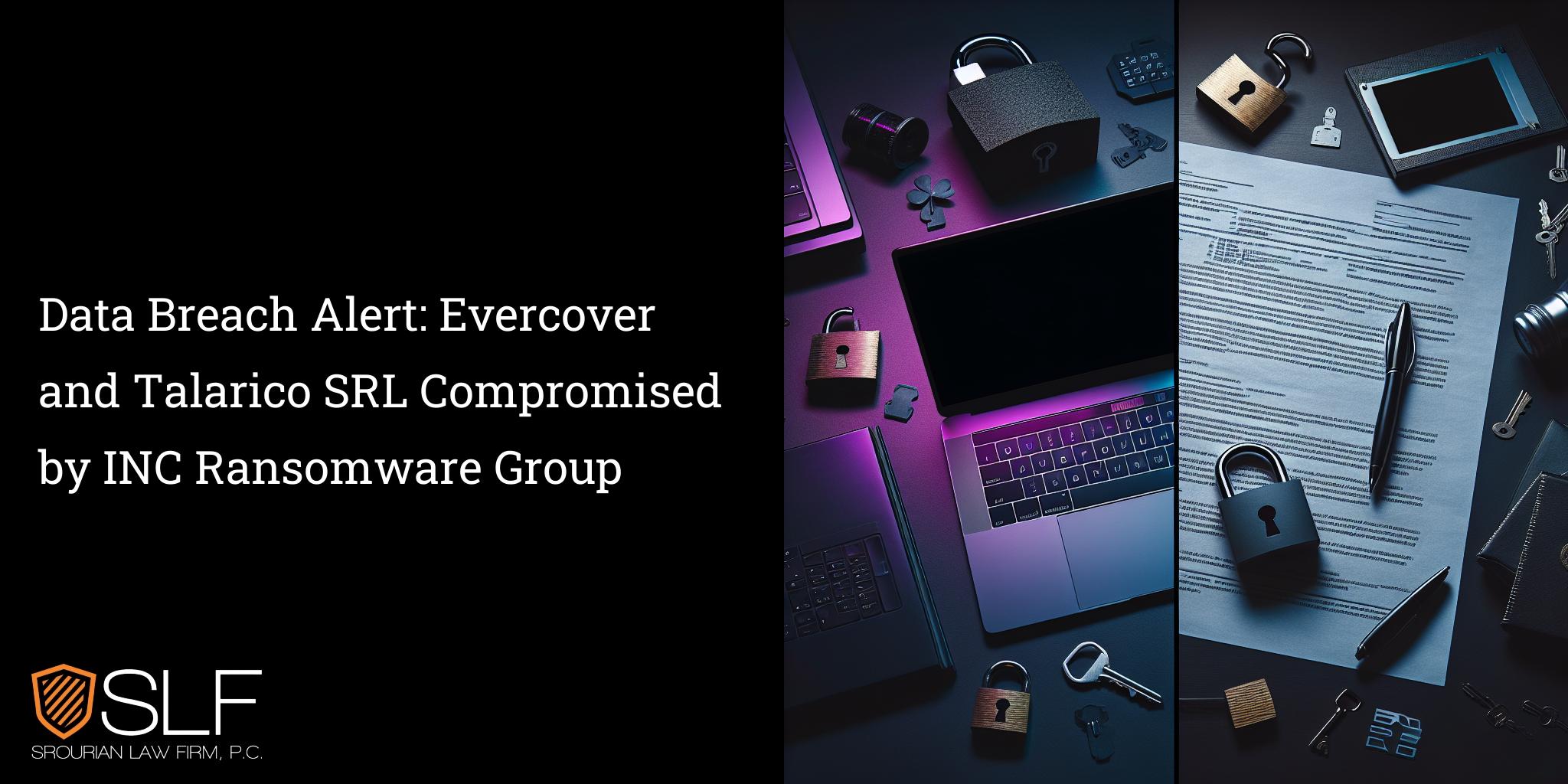 Data Breach Alert: Evercover and Talarico SRL Compromised by INC Ransomware Group