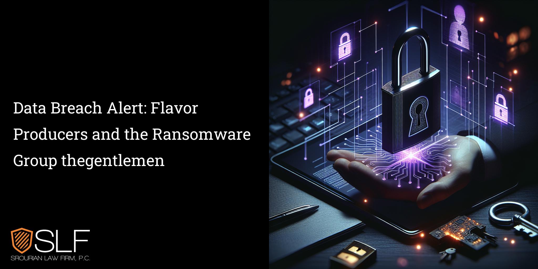 Data Breach Alert: Flavor Producers and the Ransomware Group thegentlemen