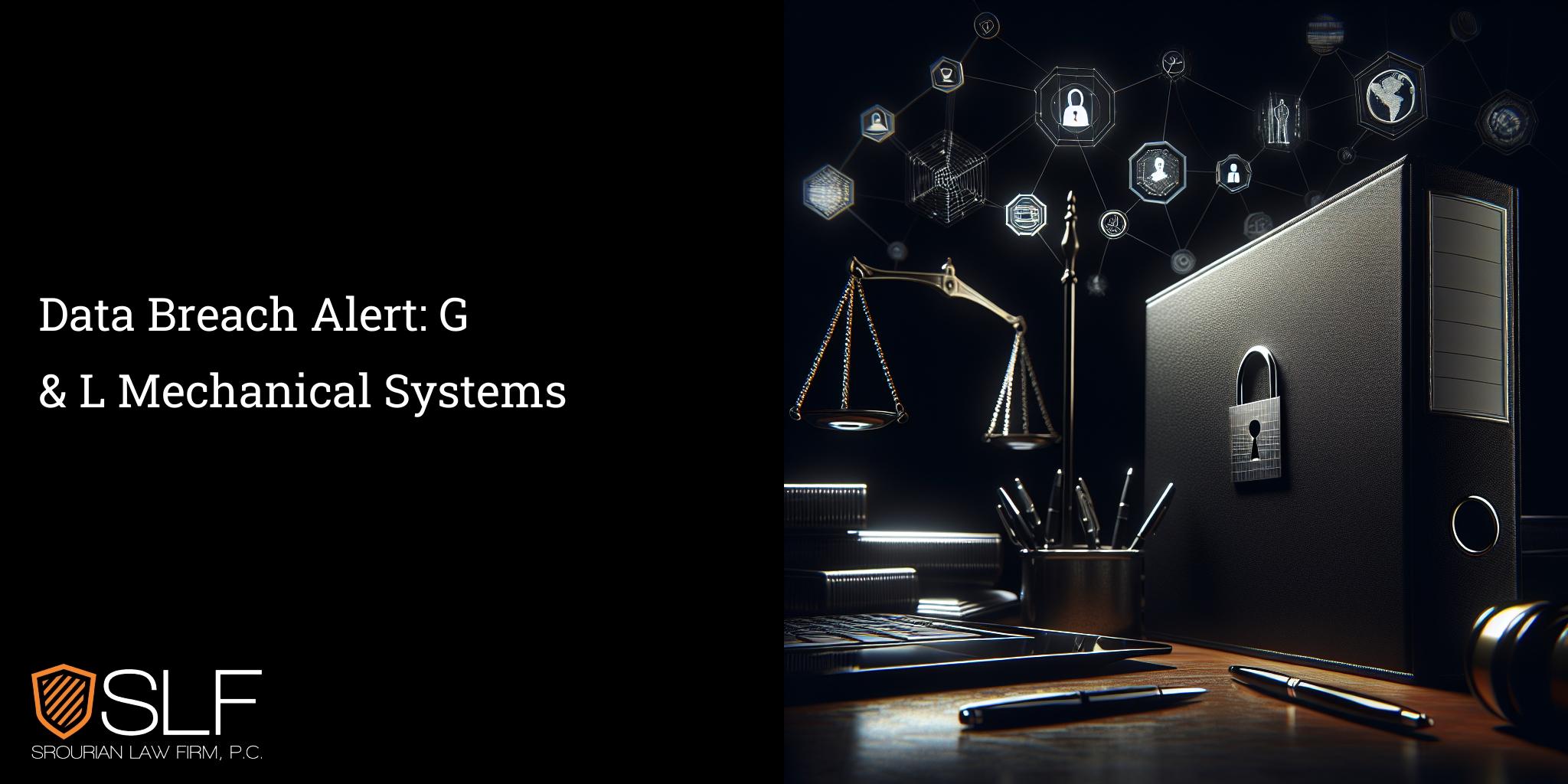 Data Breach Alert: G & L Mechanical Systems