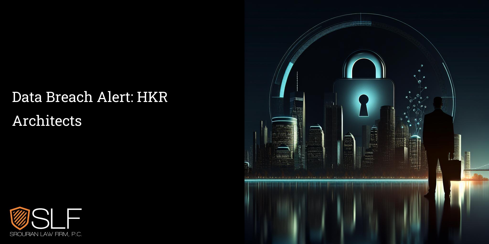 Data Breach Alert: HKR Architects
