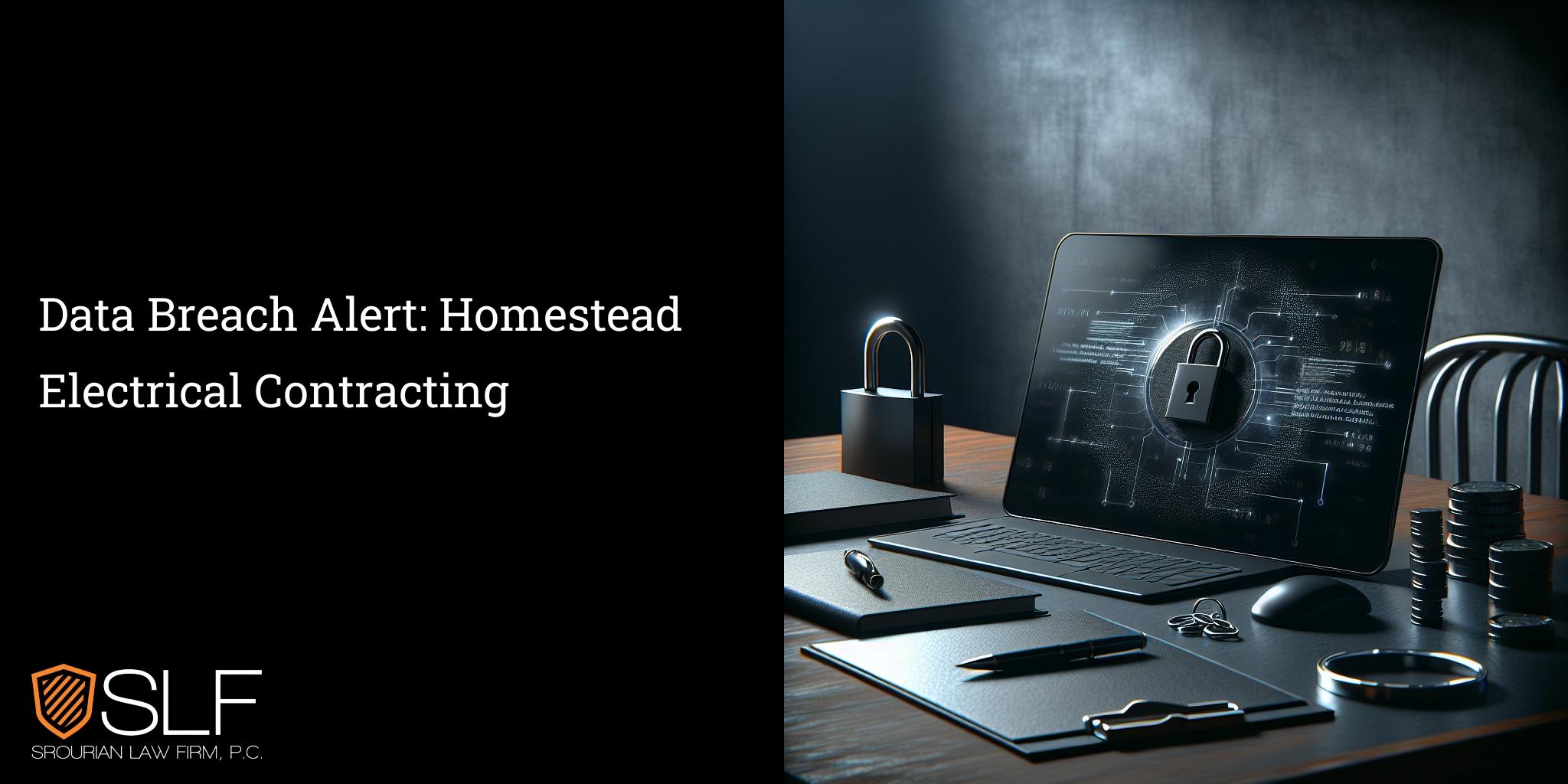 Data Breach Alert: Homestead Electrical Contracting