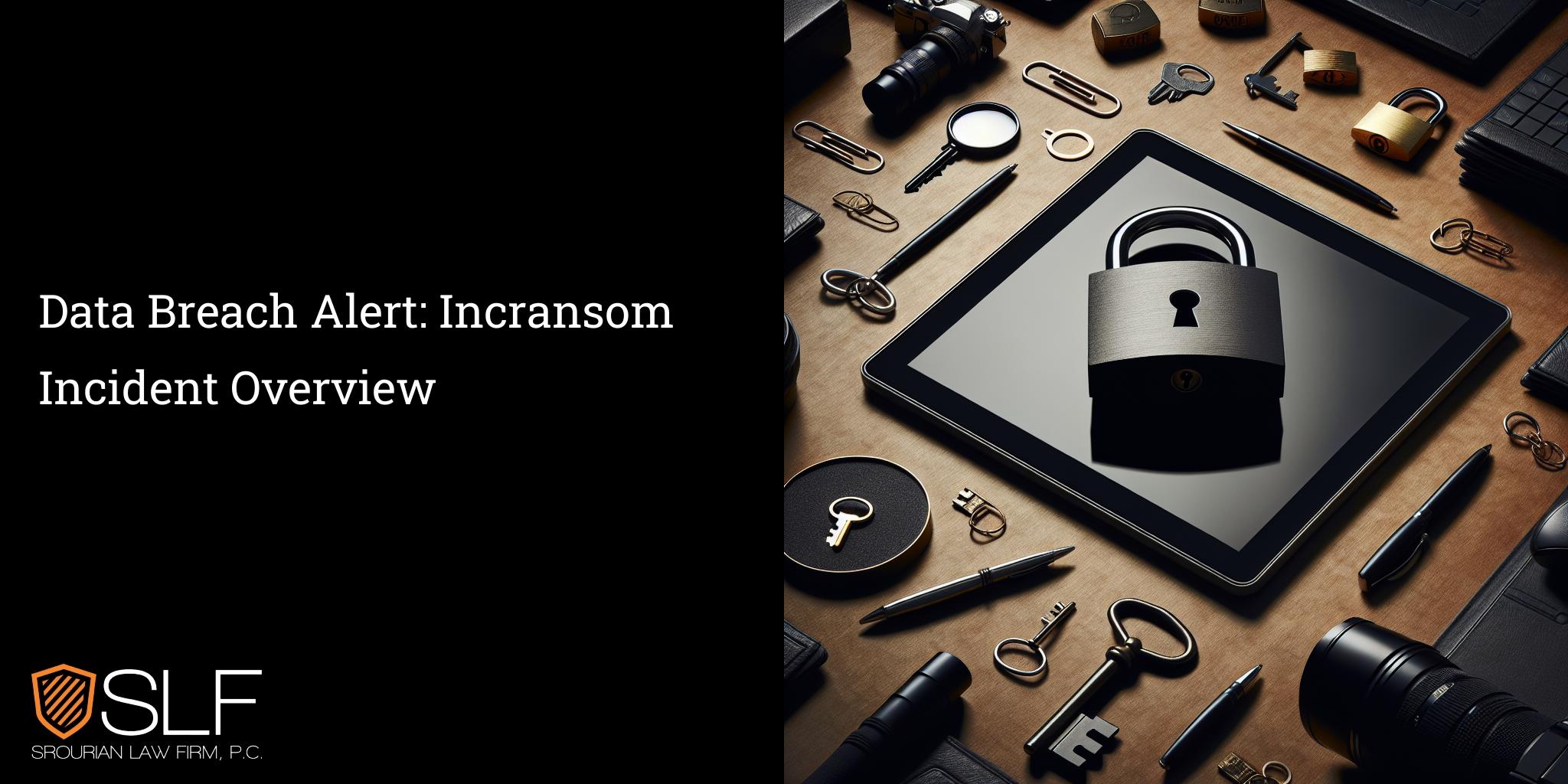 Data Breach Alert: Incransom Incident Overview