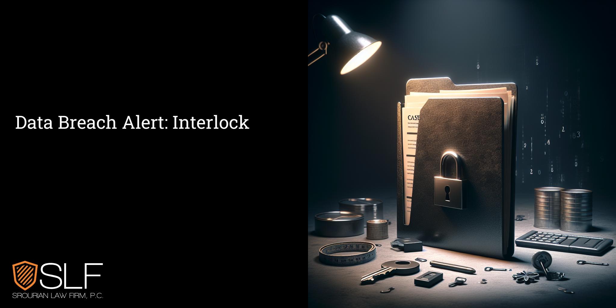 Data Breach Alert: Interlock