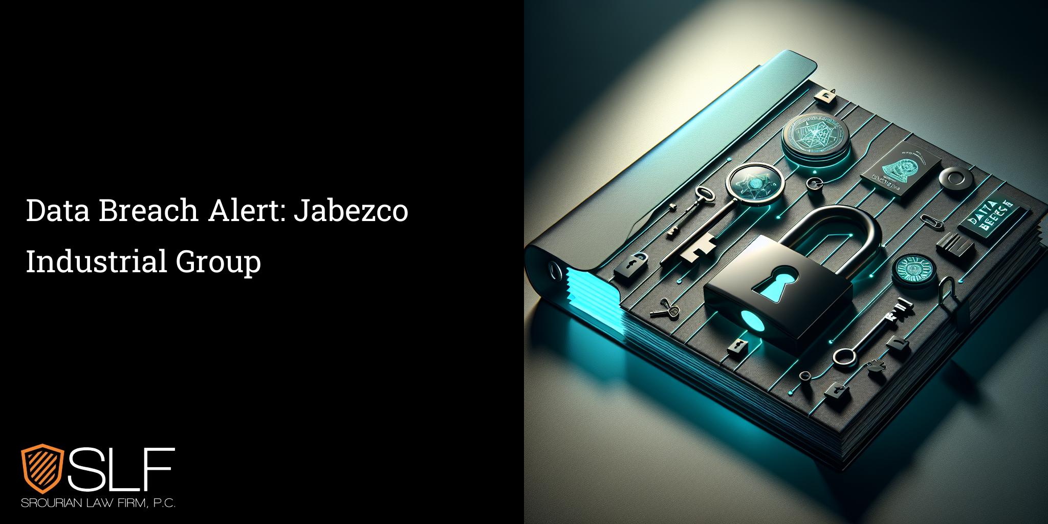 Data Breach Alert: Jabezco Industrial Group