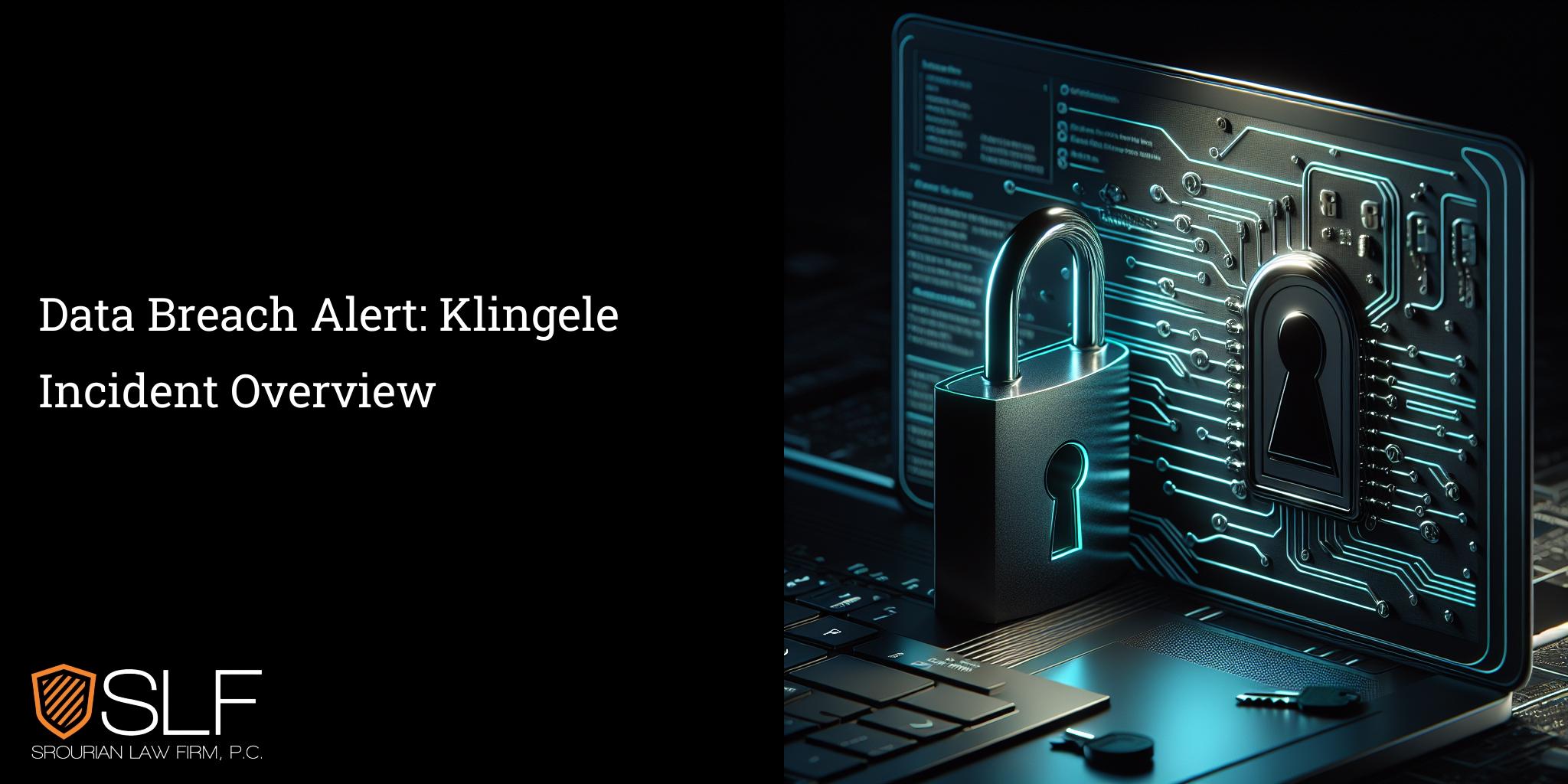 Data Breach Alert: Klingele Incident Overview