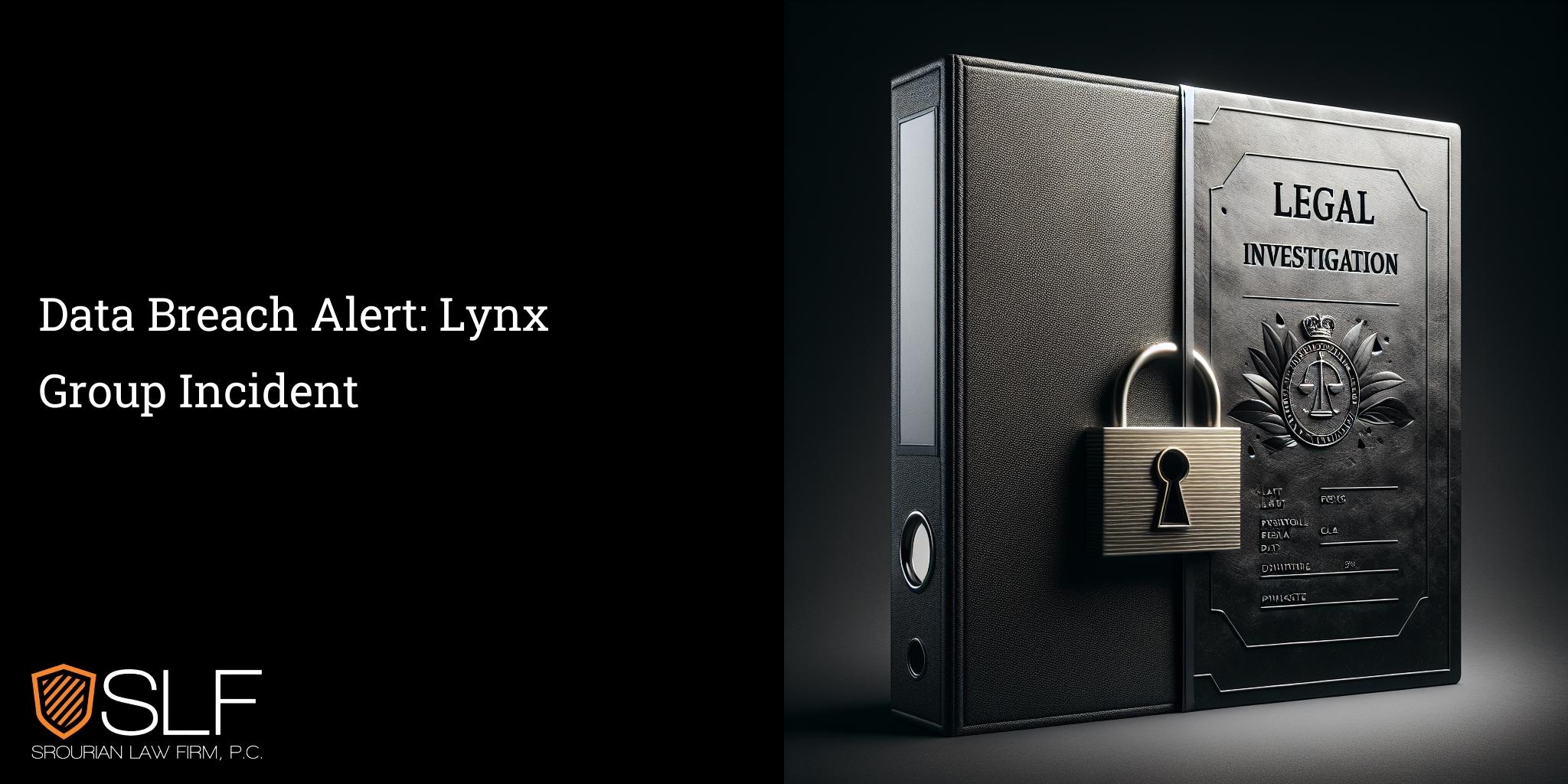 Data Breach Alert: Lynx Group Incident