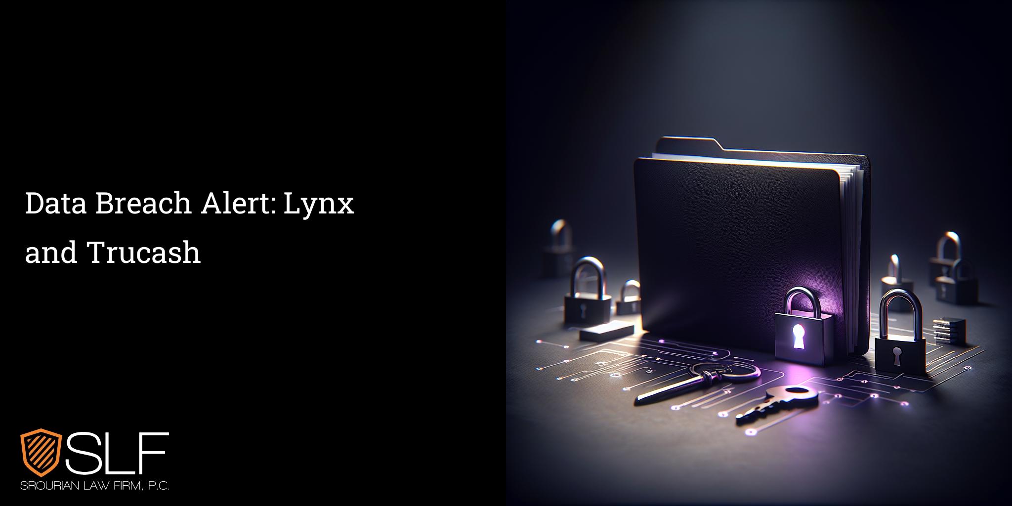 Data Breach Alert: Lynx and Trucash