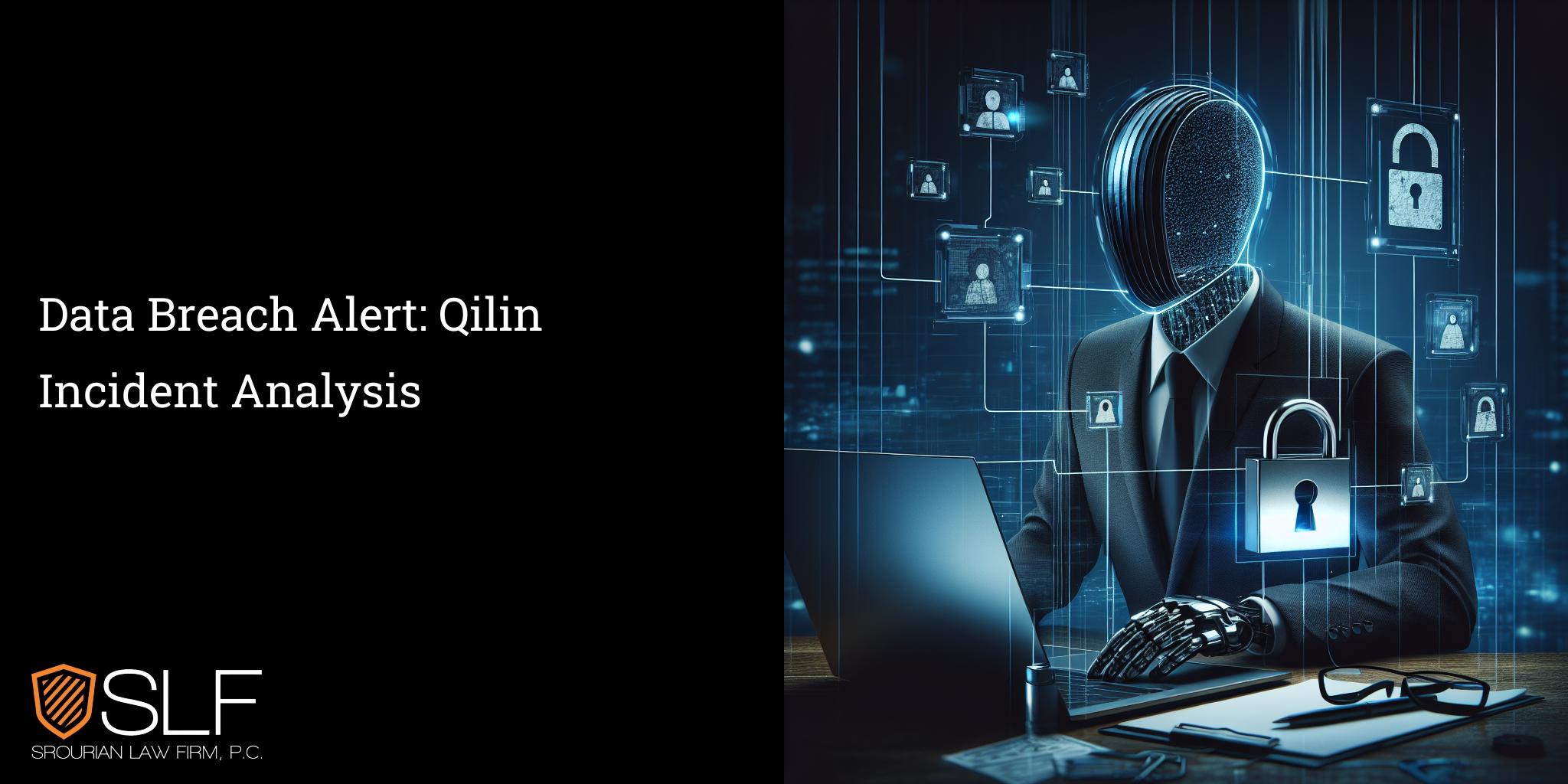 Data Breach Alert: Qilin Incident Analysis