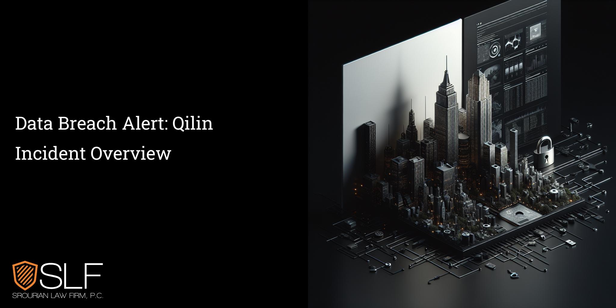 Data Breach Alert: Qilin Incident Overview