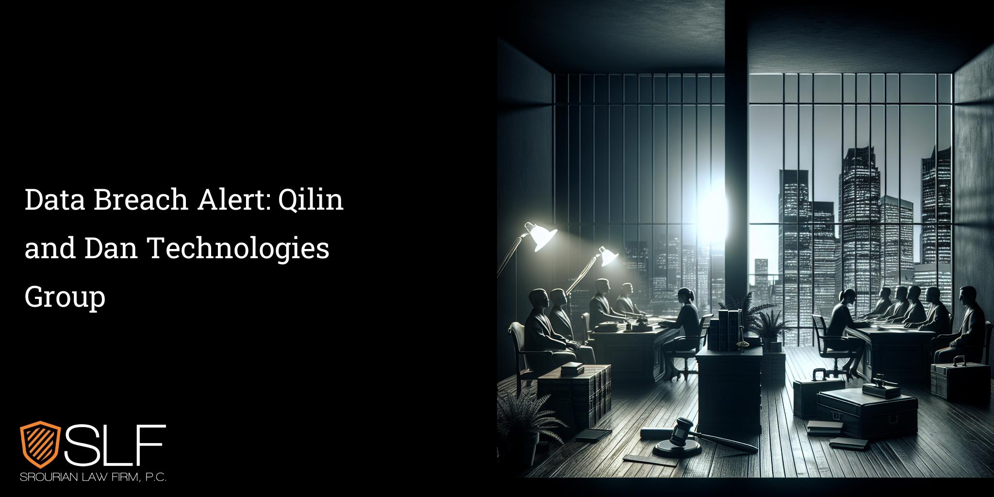 Data Breach Alert: Qilin and Dan Technologies Group
