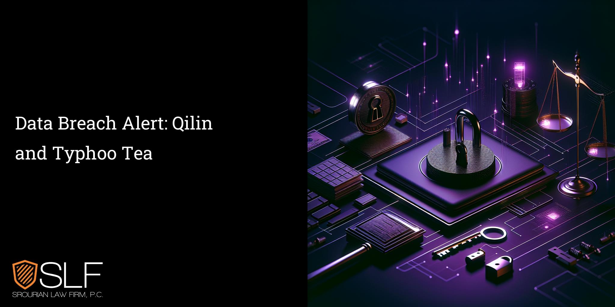 Data Breach Alert: Qilin and Typhoo Tea