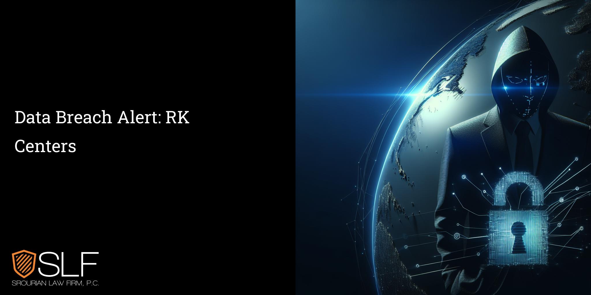 Data Breach Alert: RK Centers