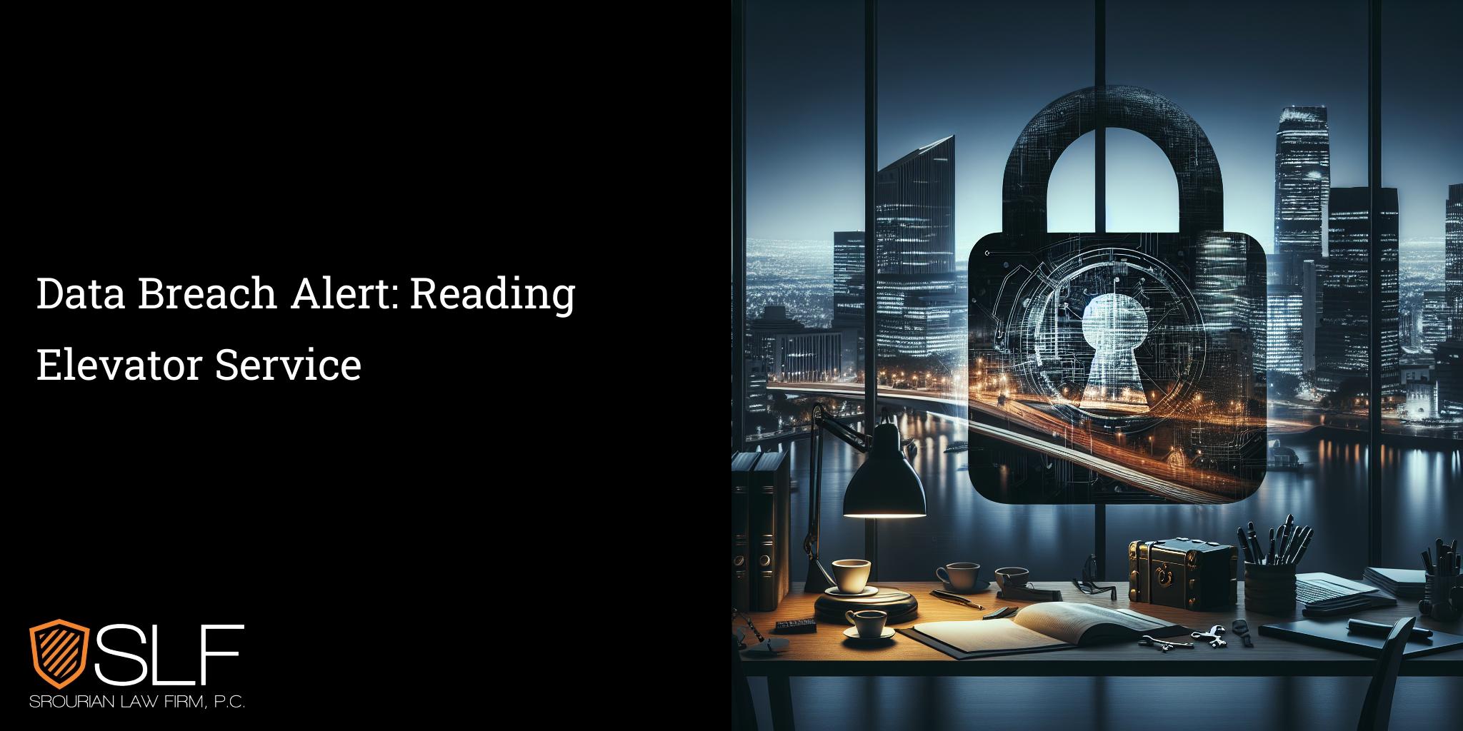 Data Breach Alert: Reading Elevator Service