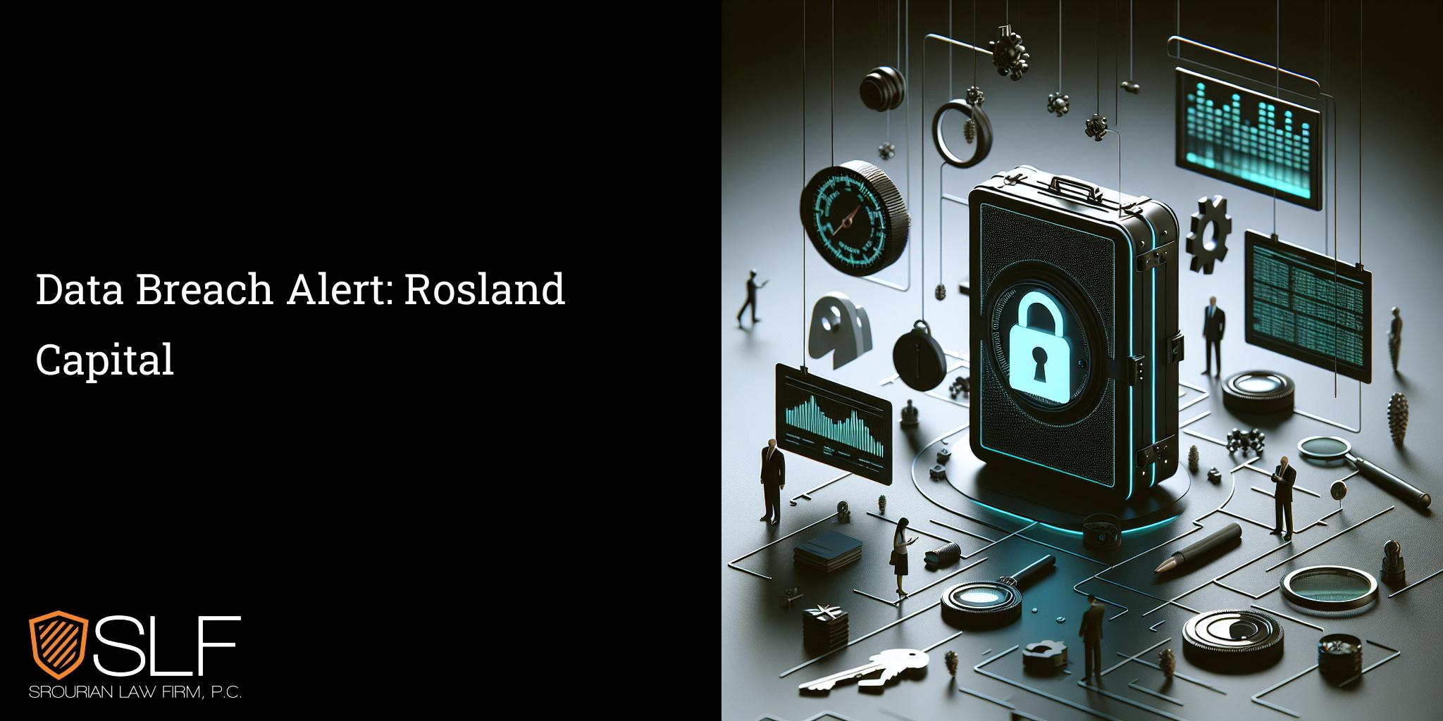 Data Breach Alert: Rosland Capital
