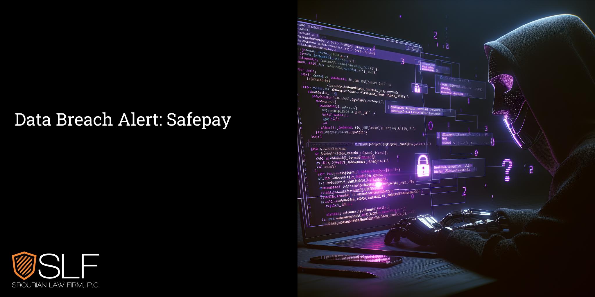 Data Breach Alert: Safepay