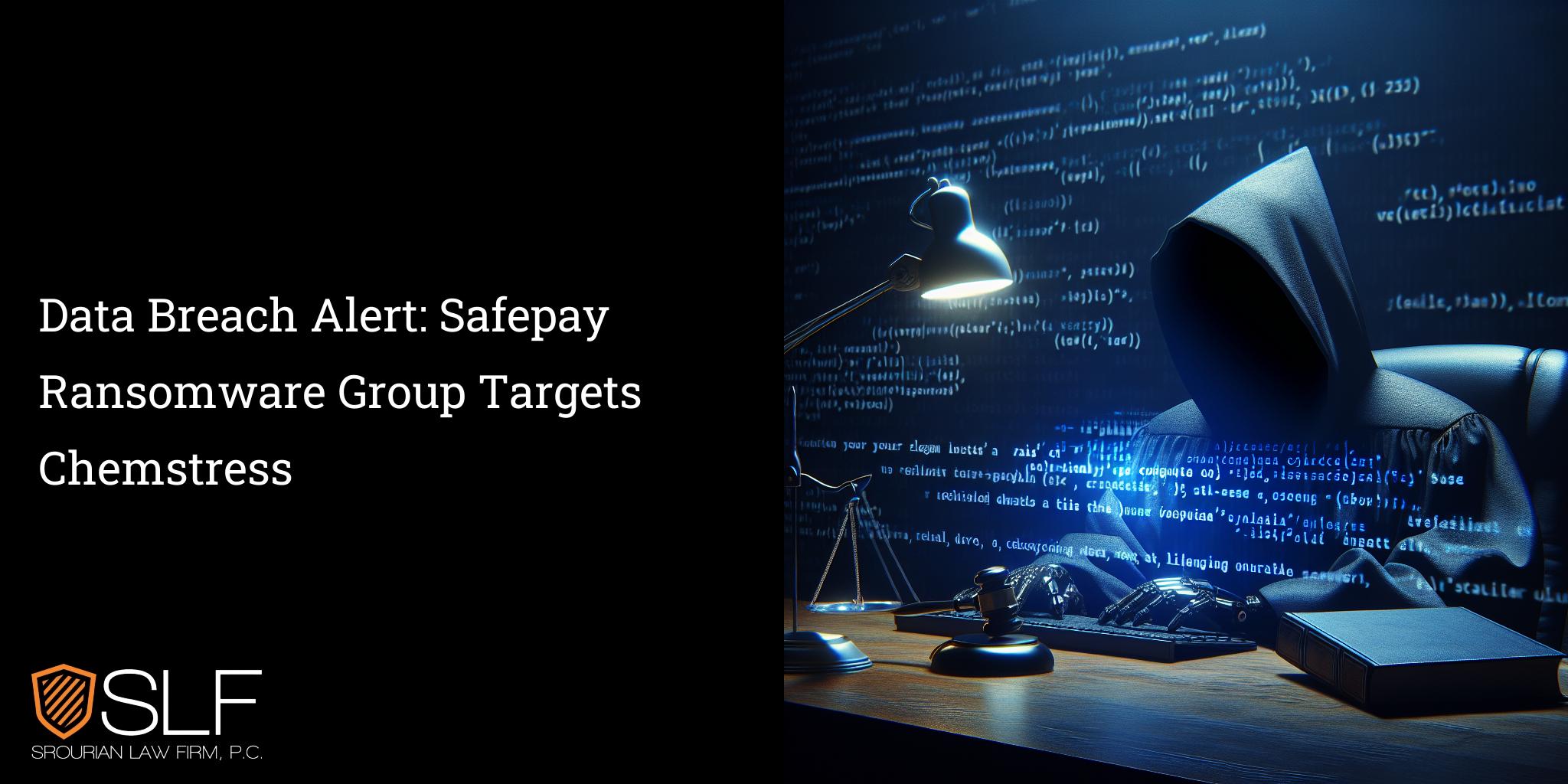 Data Breach Alert: Safepay Ransomware Group Targets Chemstress