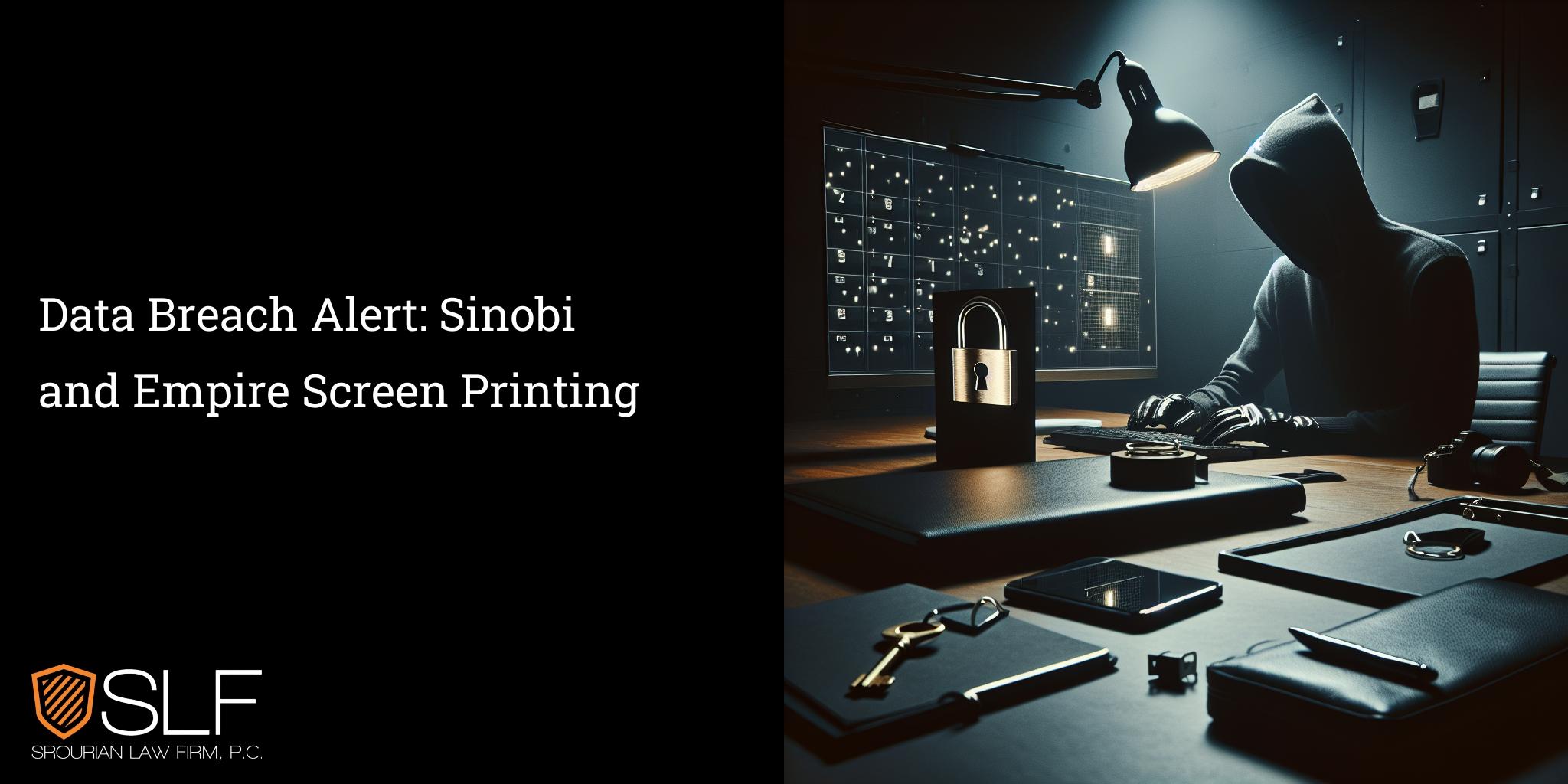 Data Breach Alert: Sinobi and Empire Screen Printing