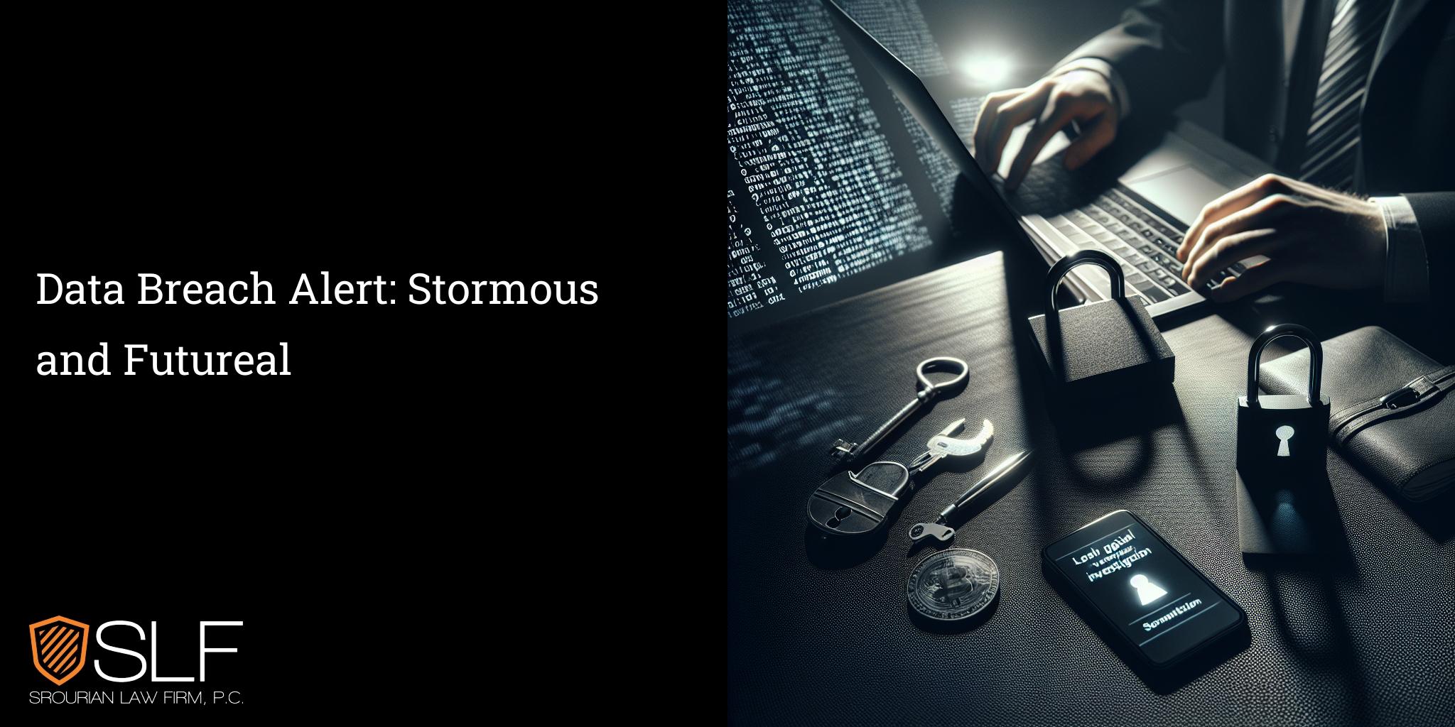 Data Breach Alert: Stormous and Futureal