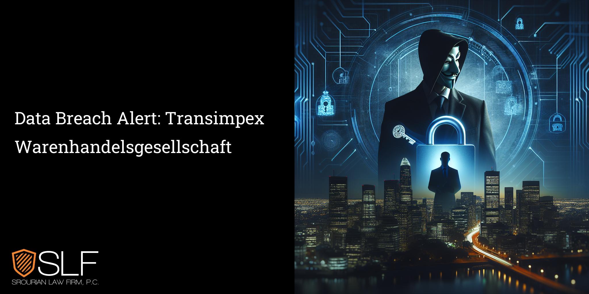 Data Breach Alert: Transimpex Warenhandelsgesellschaft