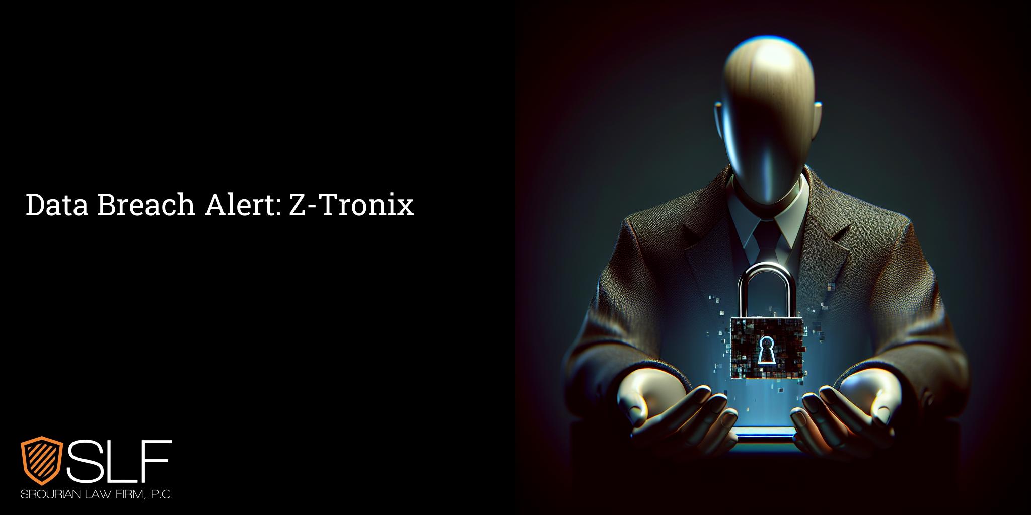 Data Breach Alert: Z-Tronix
