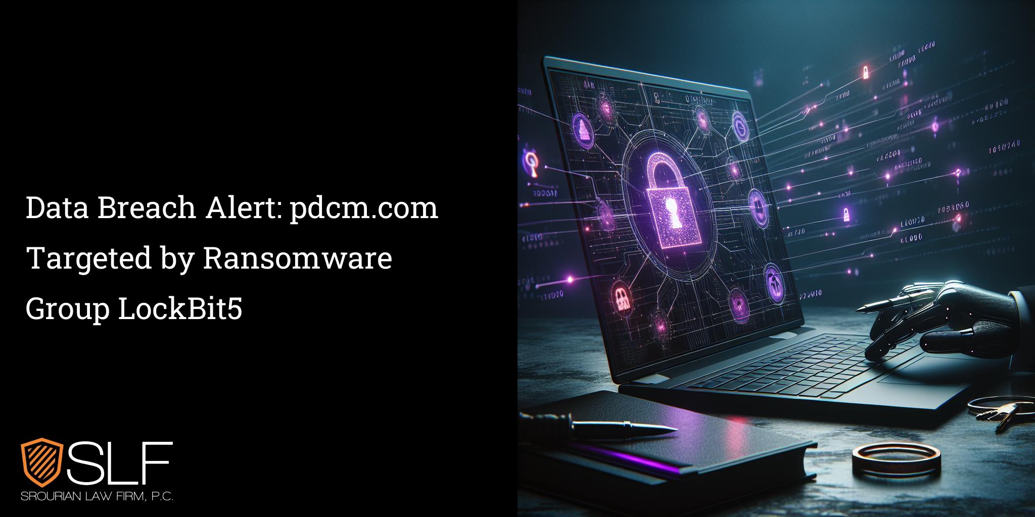 Data Breach Alert: pdcm.com Targeted by Ransomware Group LockBit5
