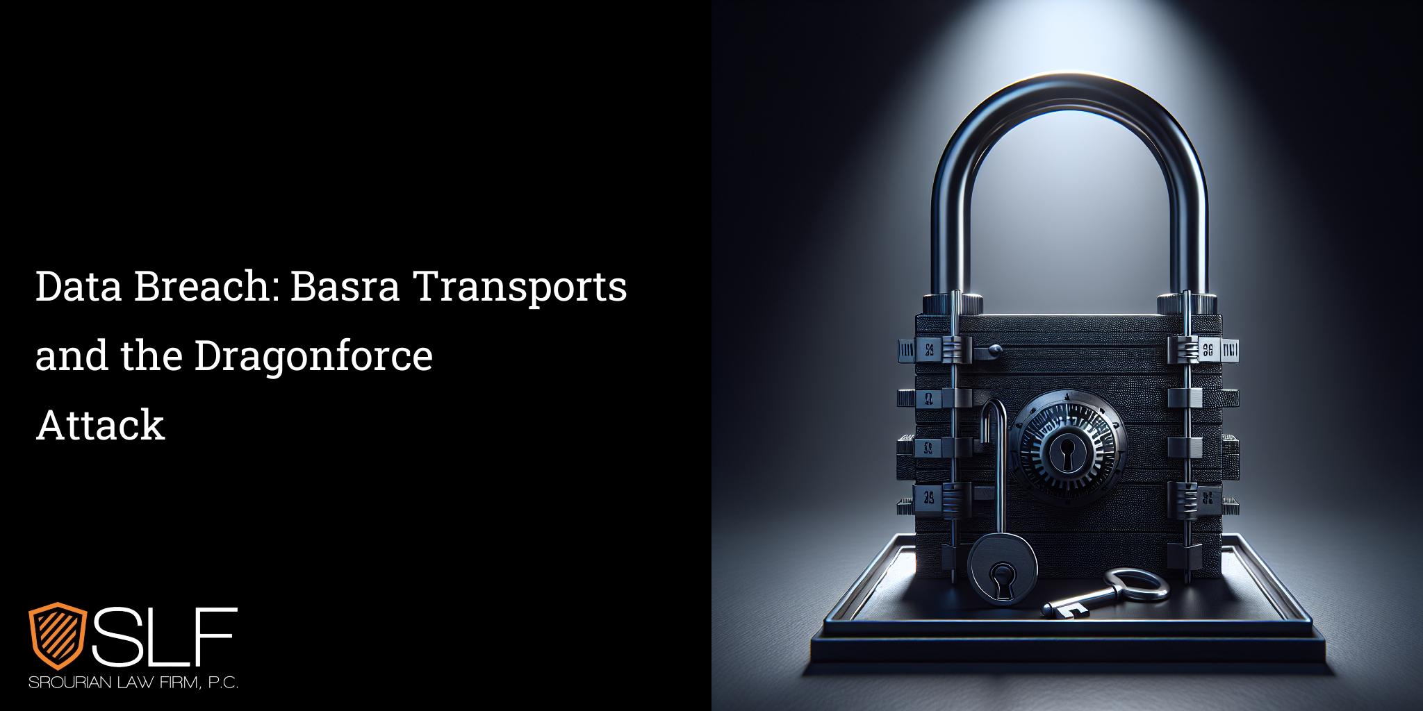 Data Breach: Basra Transports and the Dragonforce Attack