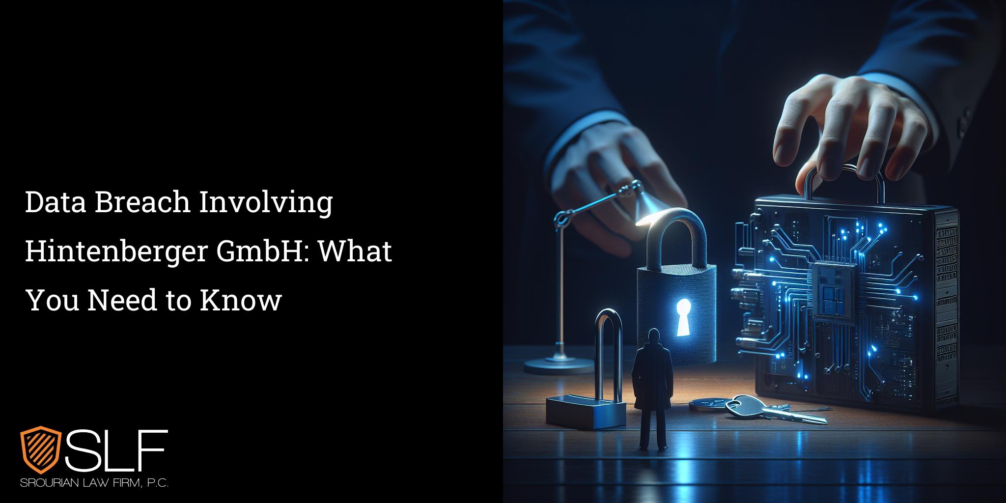 Data Breach Involving Hintenberger GmbH: What You Need to Know