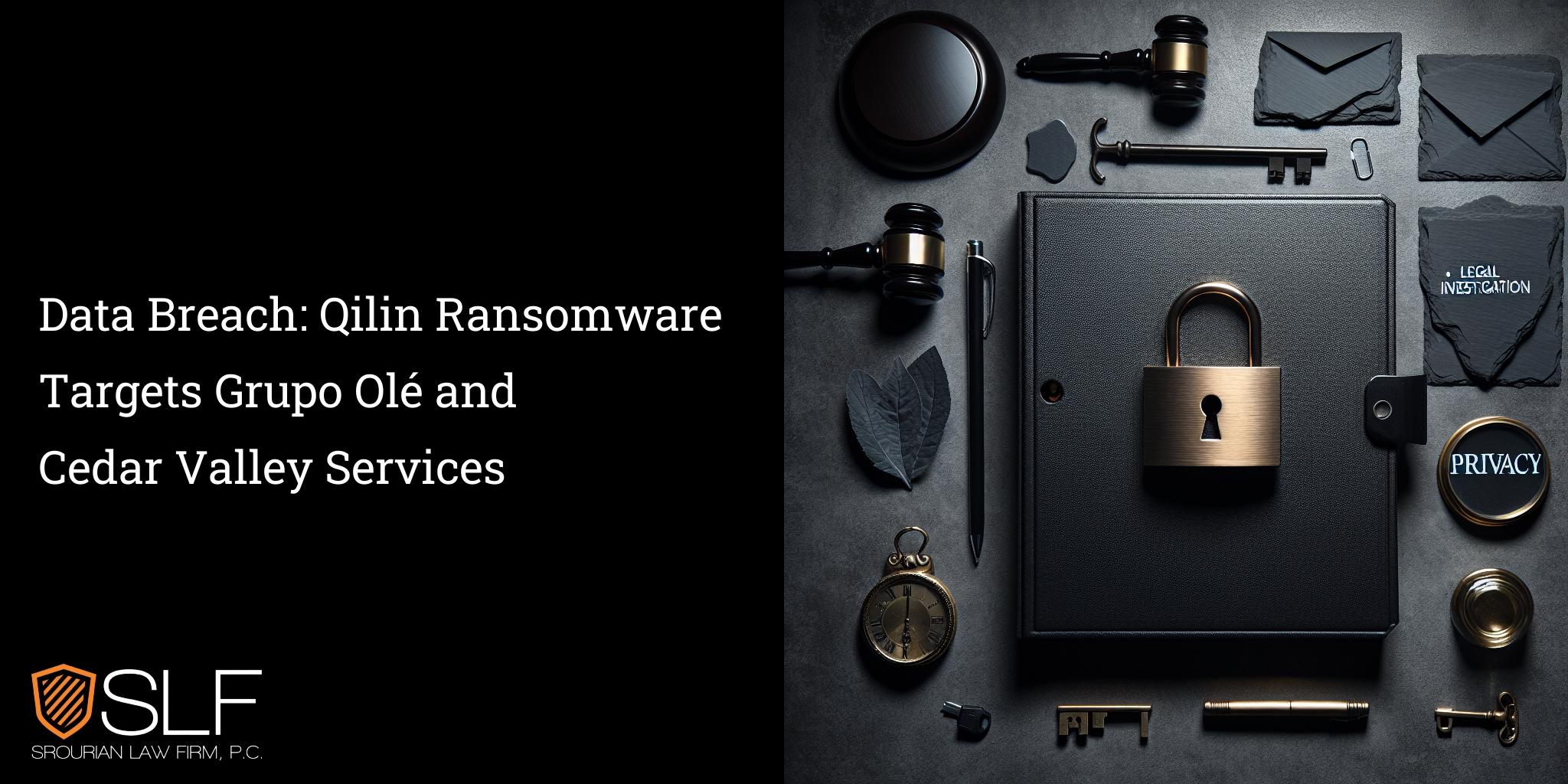 Data Breach: Qilin Ransomware Targets Grupo Olé and Cedar Valley Services