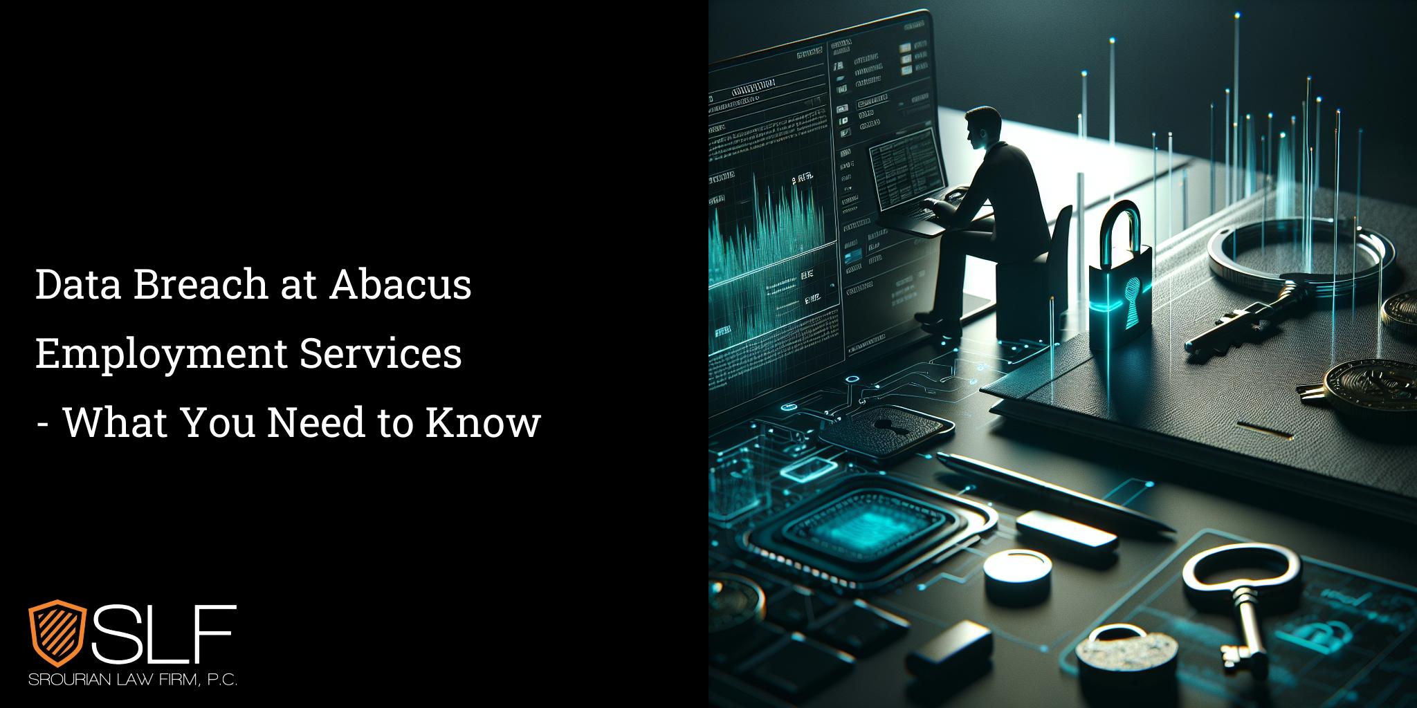 Data Breach at Abacus Employment Services - What You Need to Know