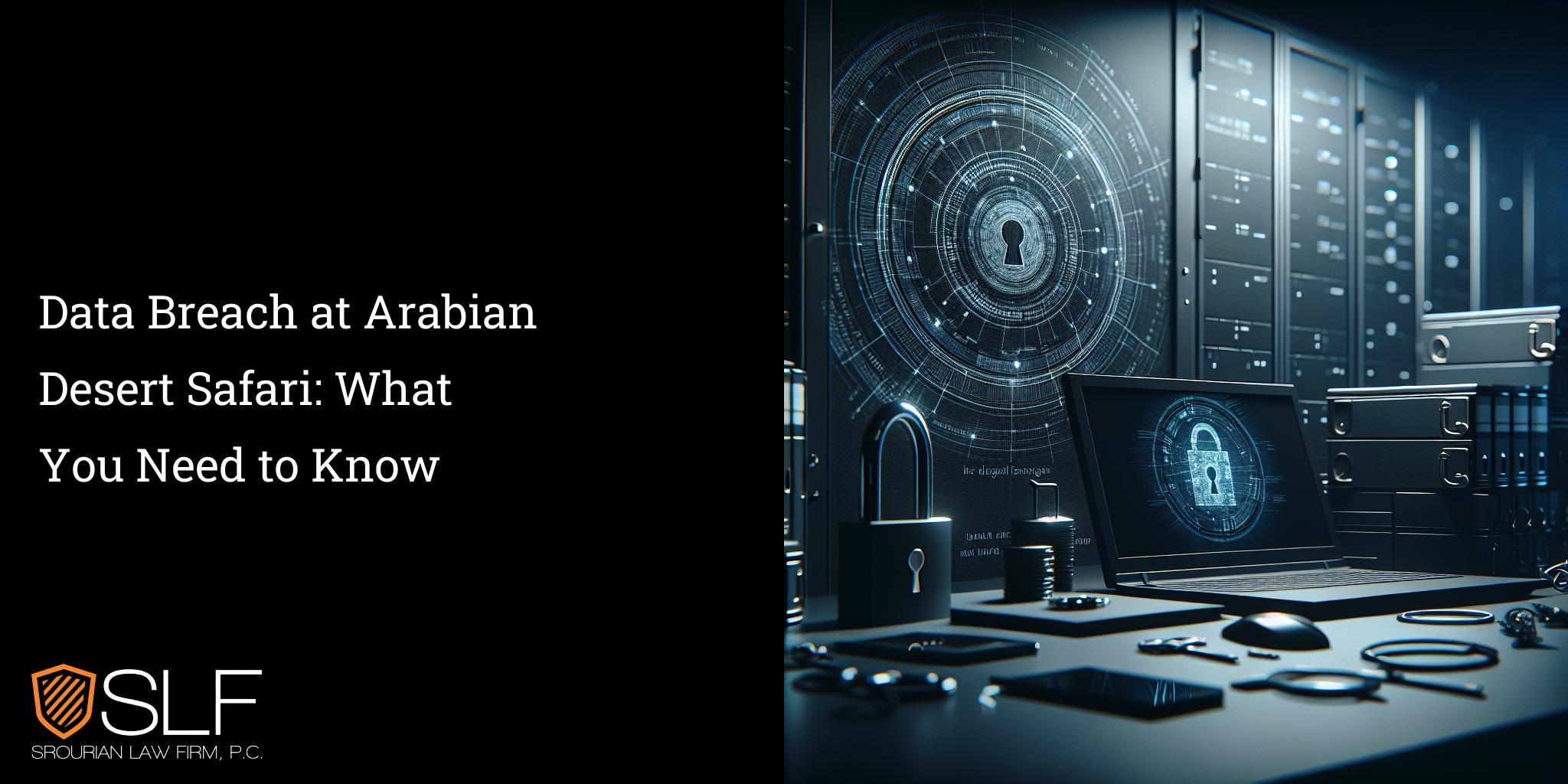 Data Breach at Arabian Desert Safari: What You Need to Know